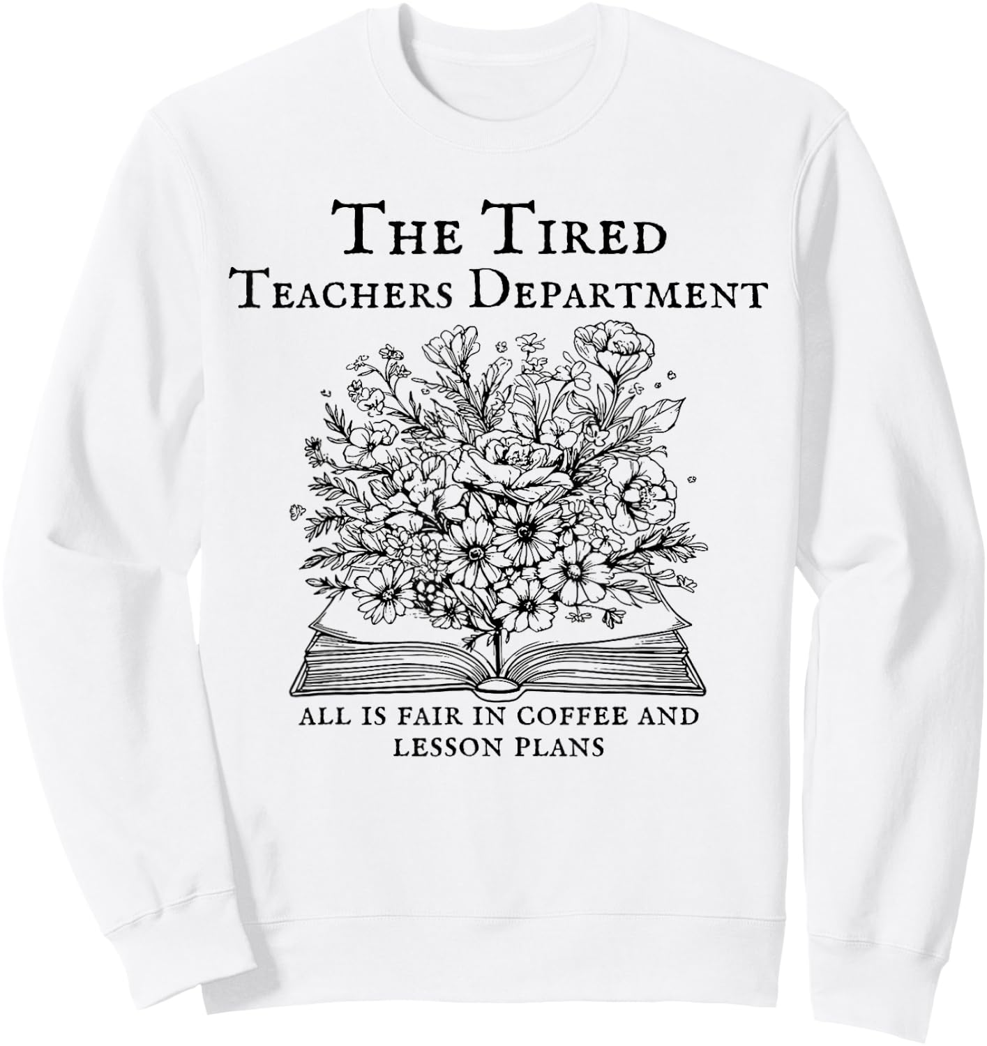 The Tired Teachers Department Teacher Duty Off Sweatshirt - Sweatshirt | White