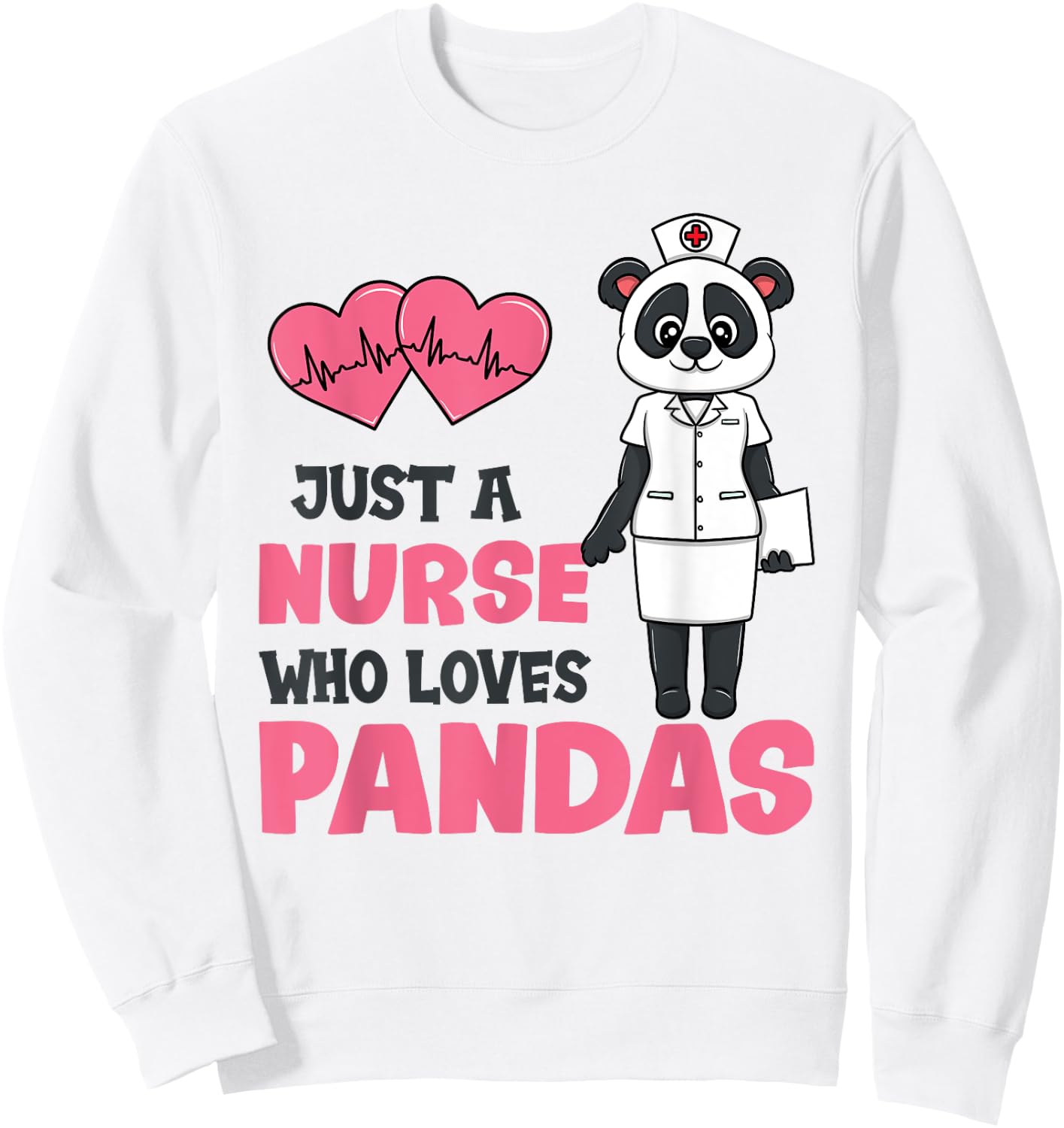 Just A Nurse Who Loves Pandas Sweatshirt - Sweatshirt | White