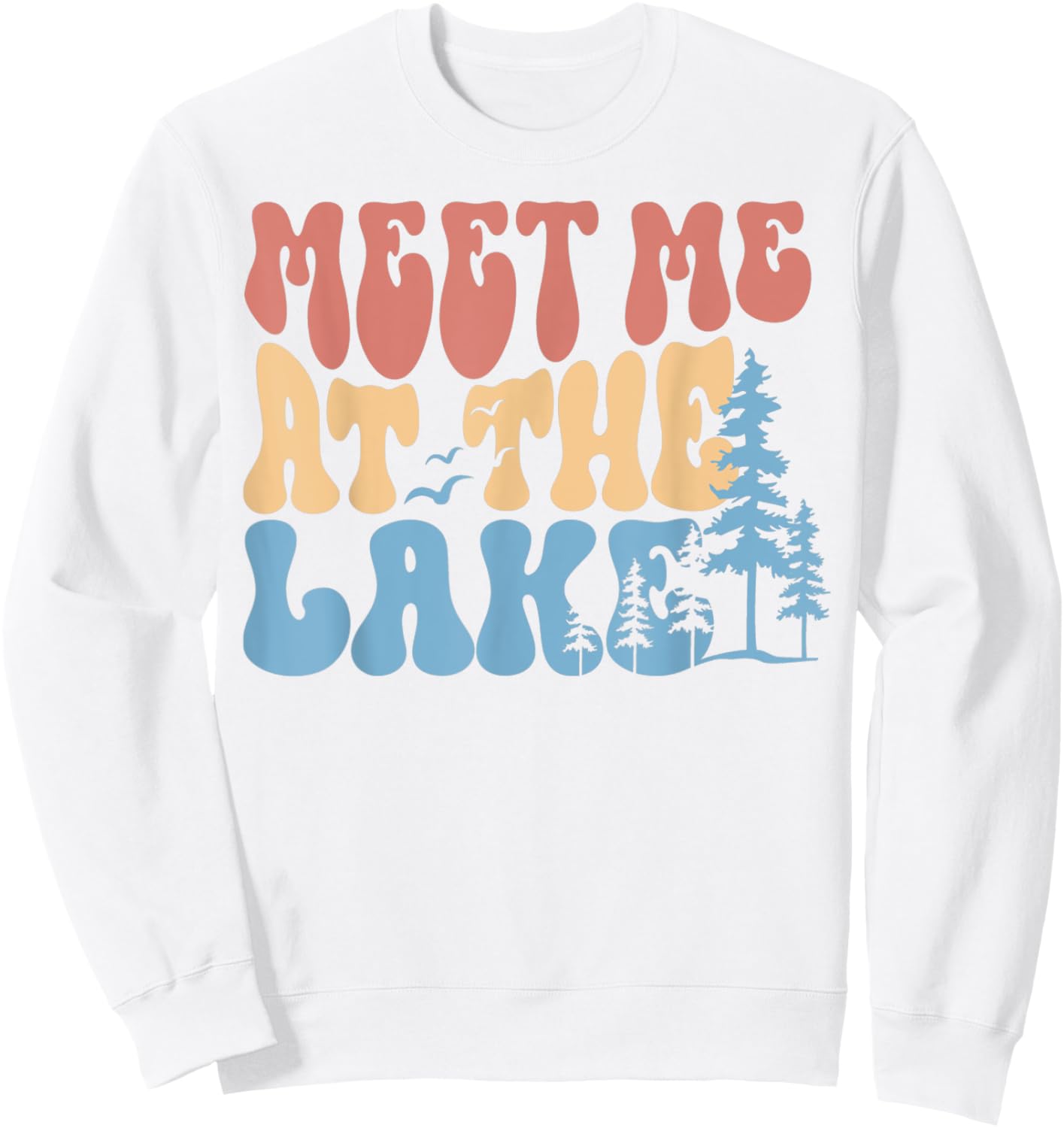 Lake Life Shirt Funny Lake Trip Camping Shirt Meet Me At Sweatshirt - Sweatshirt | White