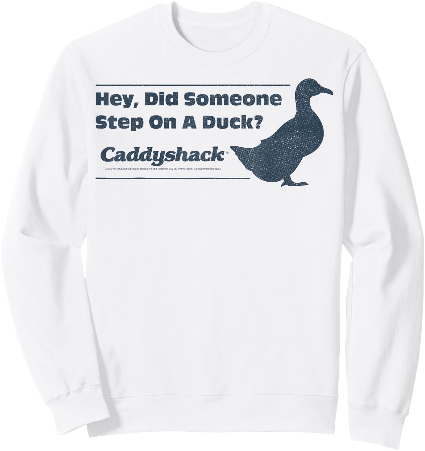 Caddyshack Did Someone Step On A Duck Quote Sweatshirt - Sweatshirt | White