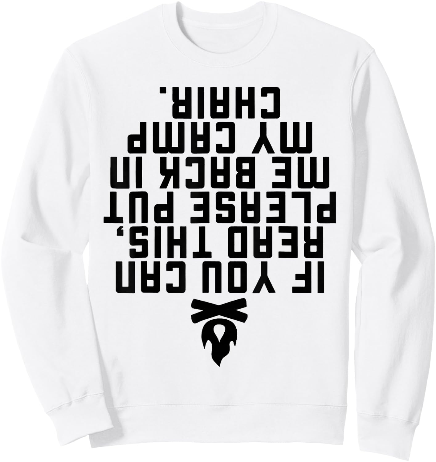 If You Can Read This Please Put Me Back In My Camp Chair Sweatshirt - Sweatshirt | White
