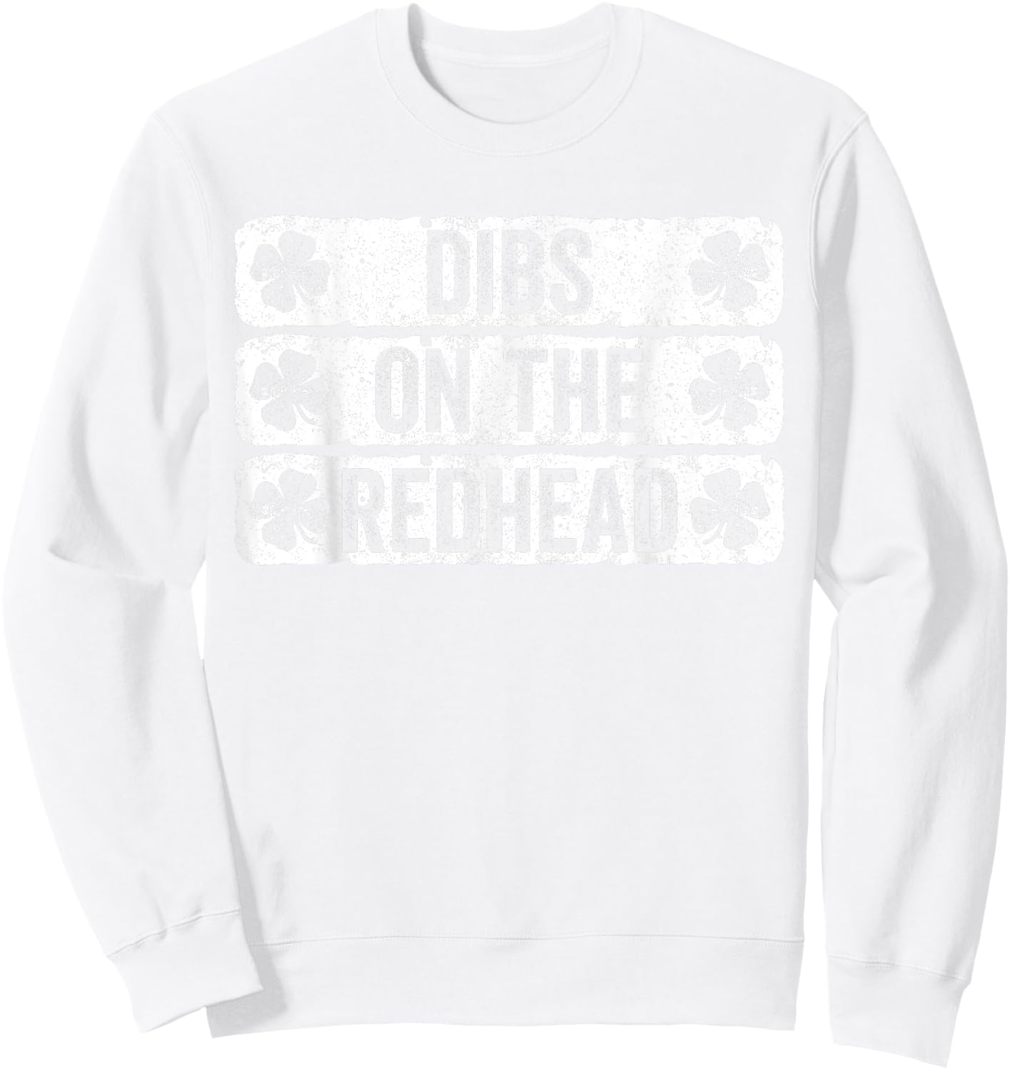 Dibs On The Redhead Shirt Men Women St Patricks Day Shirt Sweatshirt - Sweatshirt | White