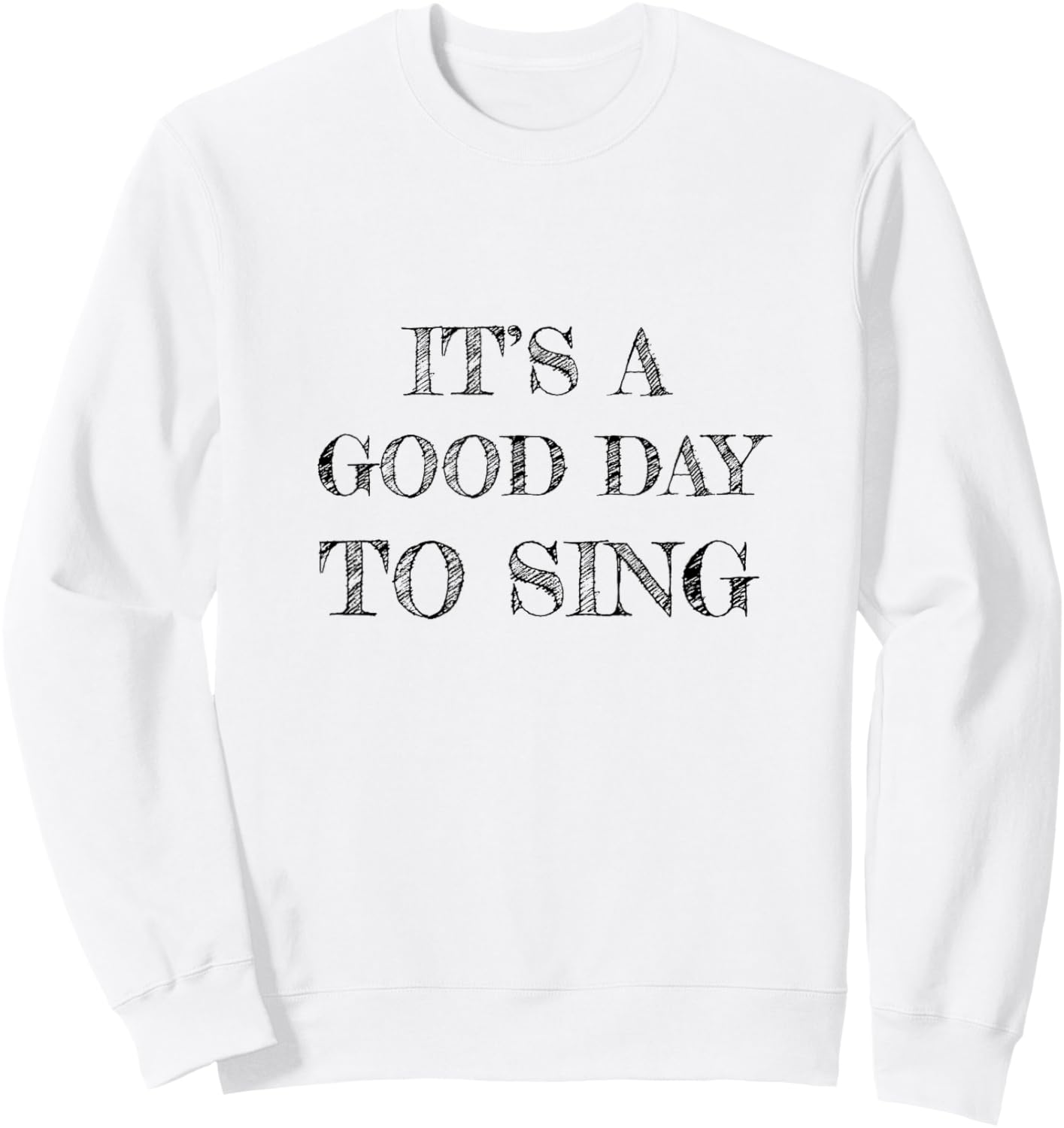 Karaoke Singing - It’s A Good Day To Sing Sweatshirt - Sweatshirt | White