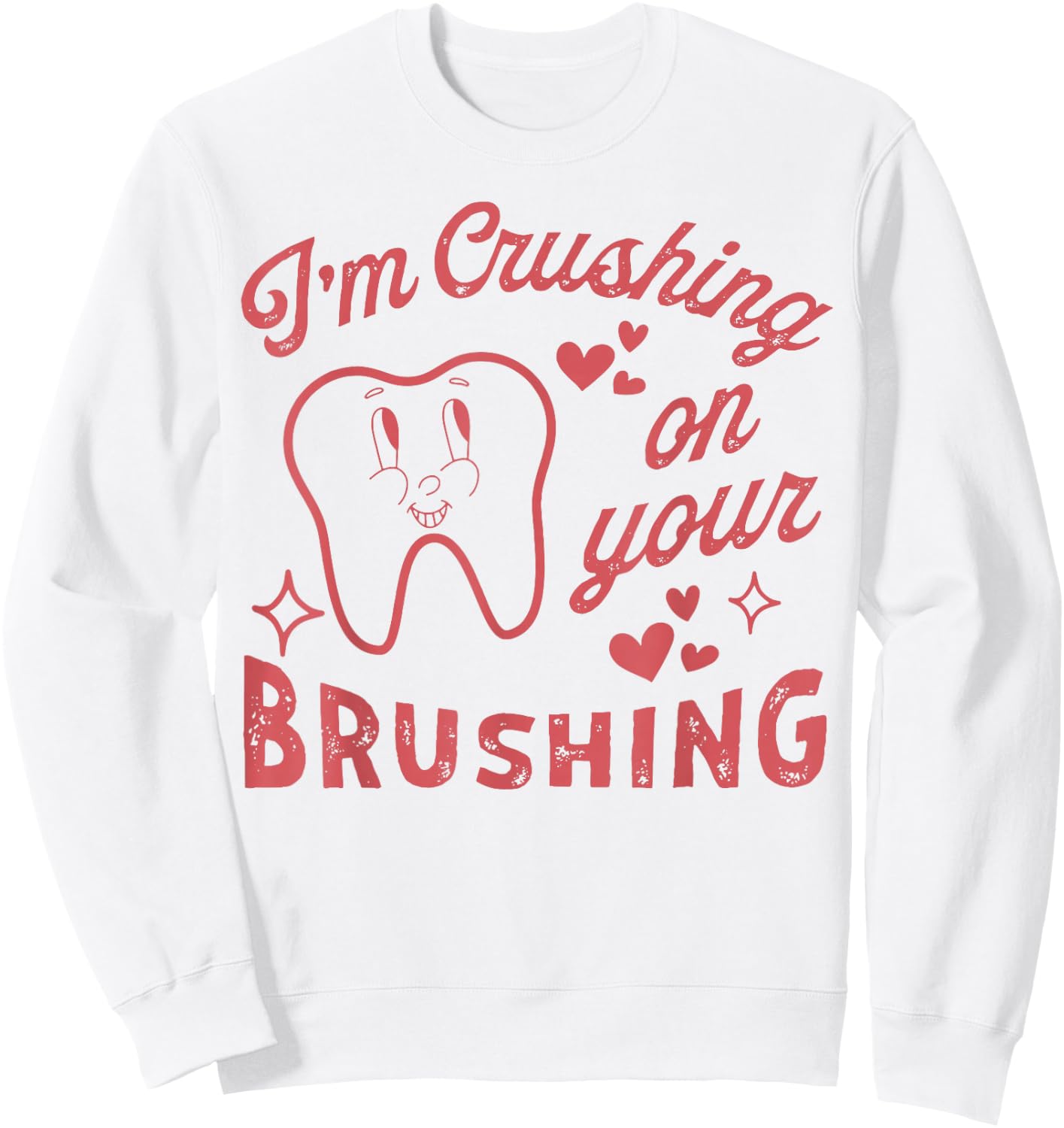 I'm Crushing On Your Brushing Sweatshirt - Sweatshirt | White