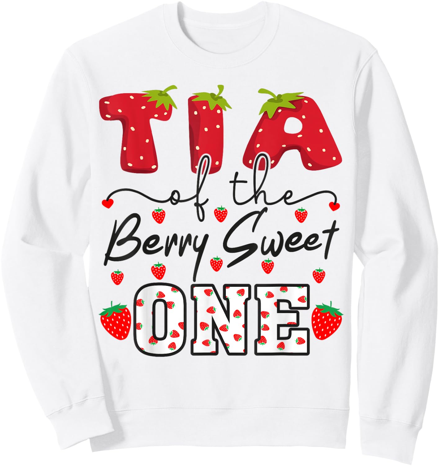 Tia Of The Berry Sweet One Strawberry Aunt Sweatshirt - Sweatshirt | White