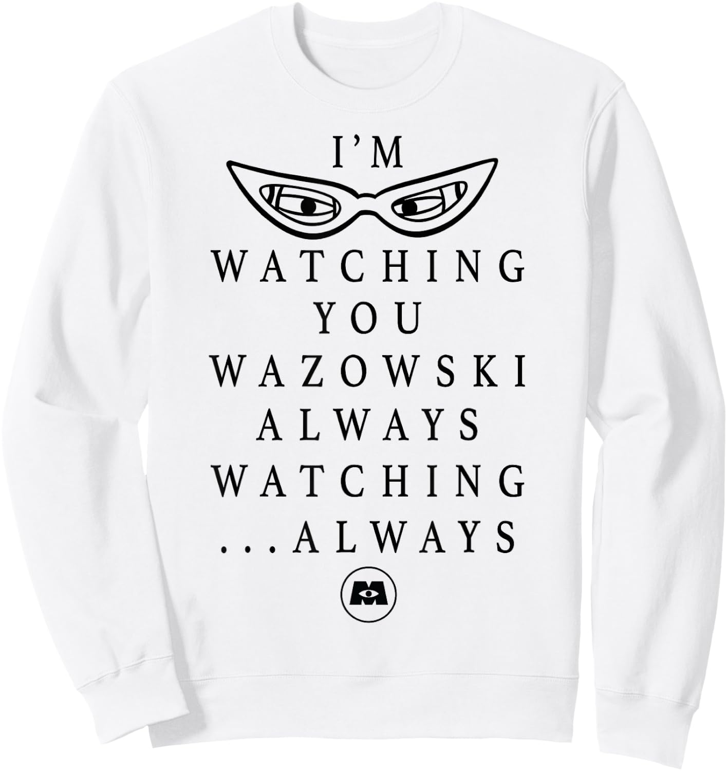 Disney Pixar Monster's Inc. Always Watching Text Sweatshirt - Sweatshirt | White