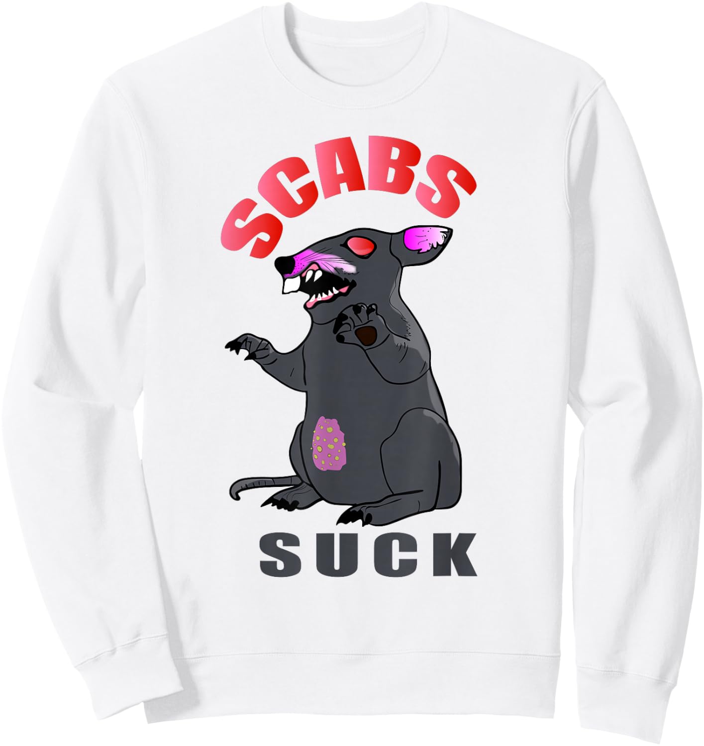 Scabs Suck - Don't Like Scabs, Neither does Scabby the Rat Sweatshirt - Sweatshirt | White