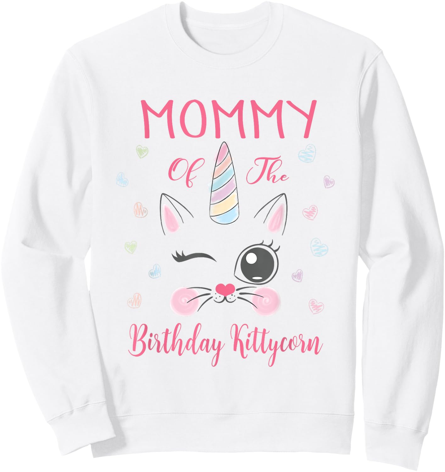 Mommy Of The Birthday Kittycorn Princess Girl Party Sweatshirt - Sweatshirt | White