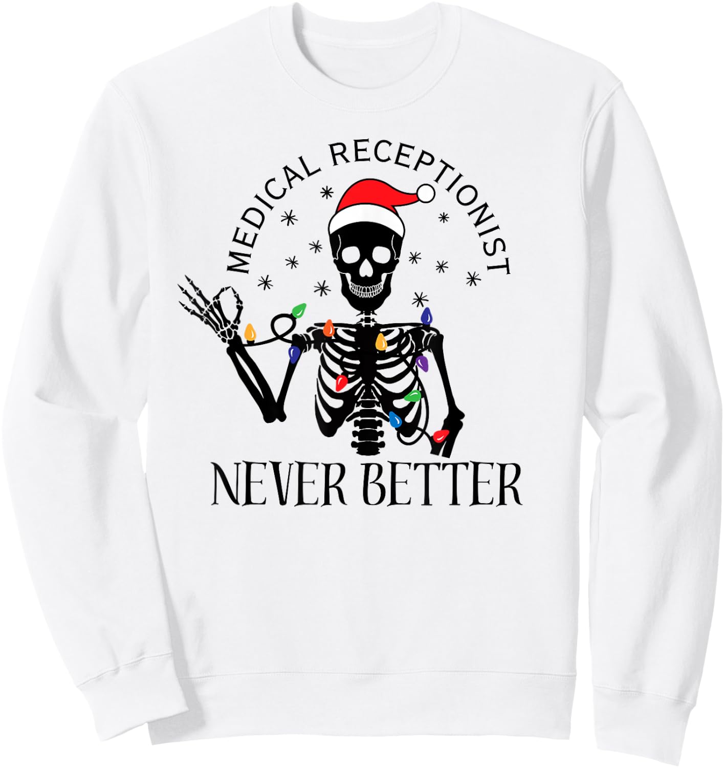 Funny Medical Receptionist Christmas Med Receptionist Clinic Sweatshirt - Sweatshirt | White