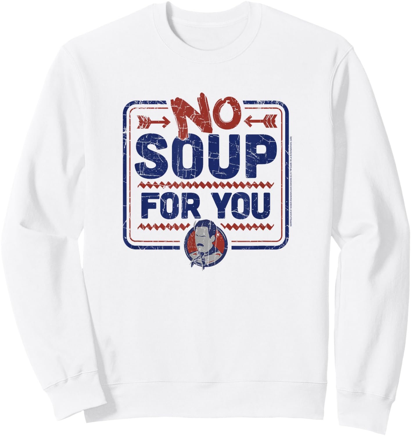 Seinfeld No Soup for You Chef Sign Sweatshirt - Sweatshirt | White