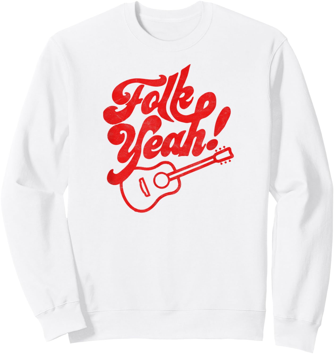Folk Yeah! Funny Guitar & Typography Vintage Music Sweatshirt - Sweatshirt | White