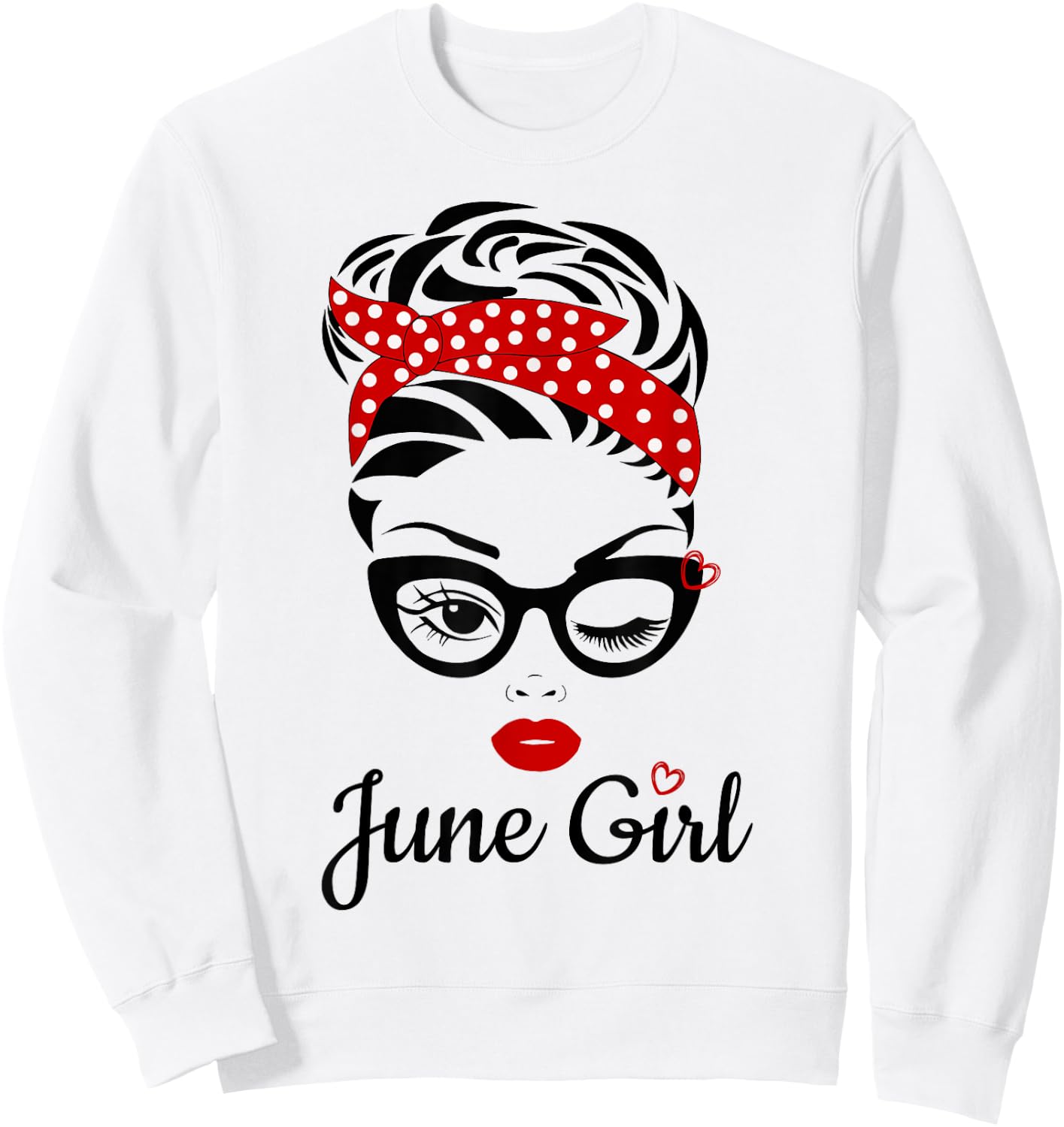 Women June Girl Birthday Girl Born June Birthday Sweatshirt - Sweatshirt | White