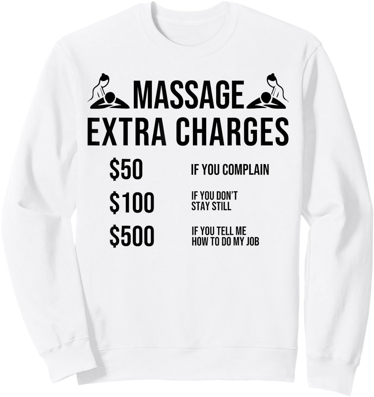 Funny Massage Therapy Physical Therapy Quotes for Massager Sweatshirt - Sweatshirt | White