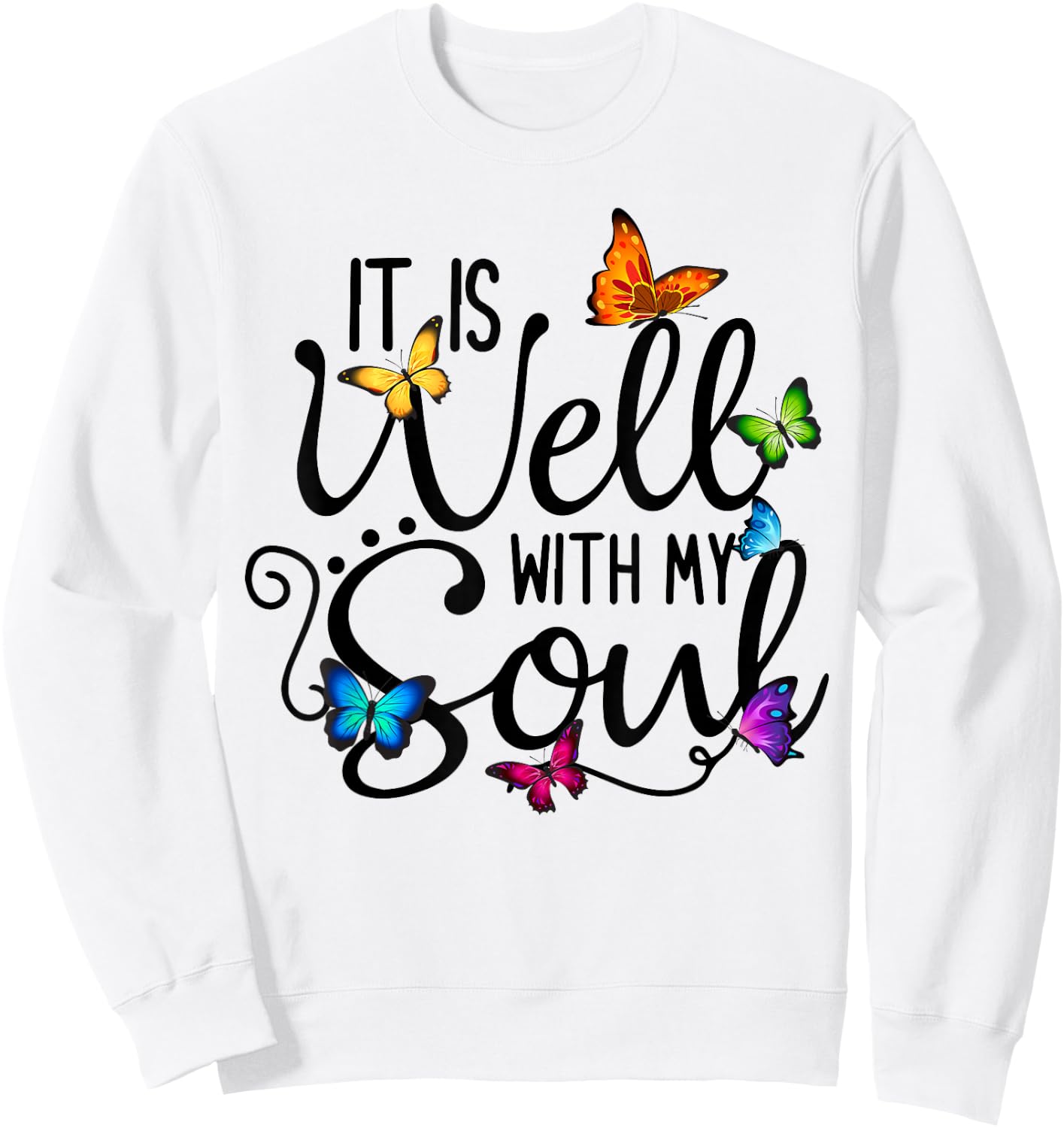 It Is Well With My Soul Christian Hymn - Butterfly Art Sweatshirt - Sweatshirt | White