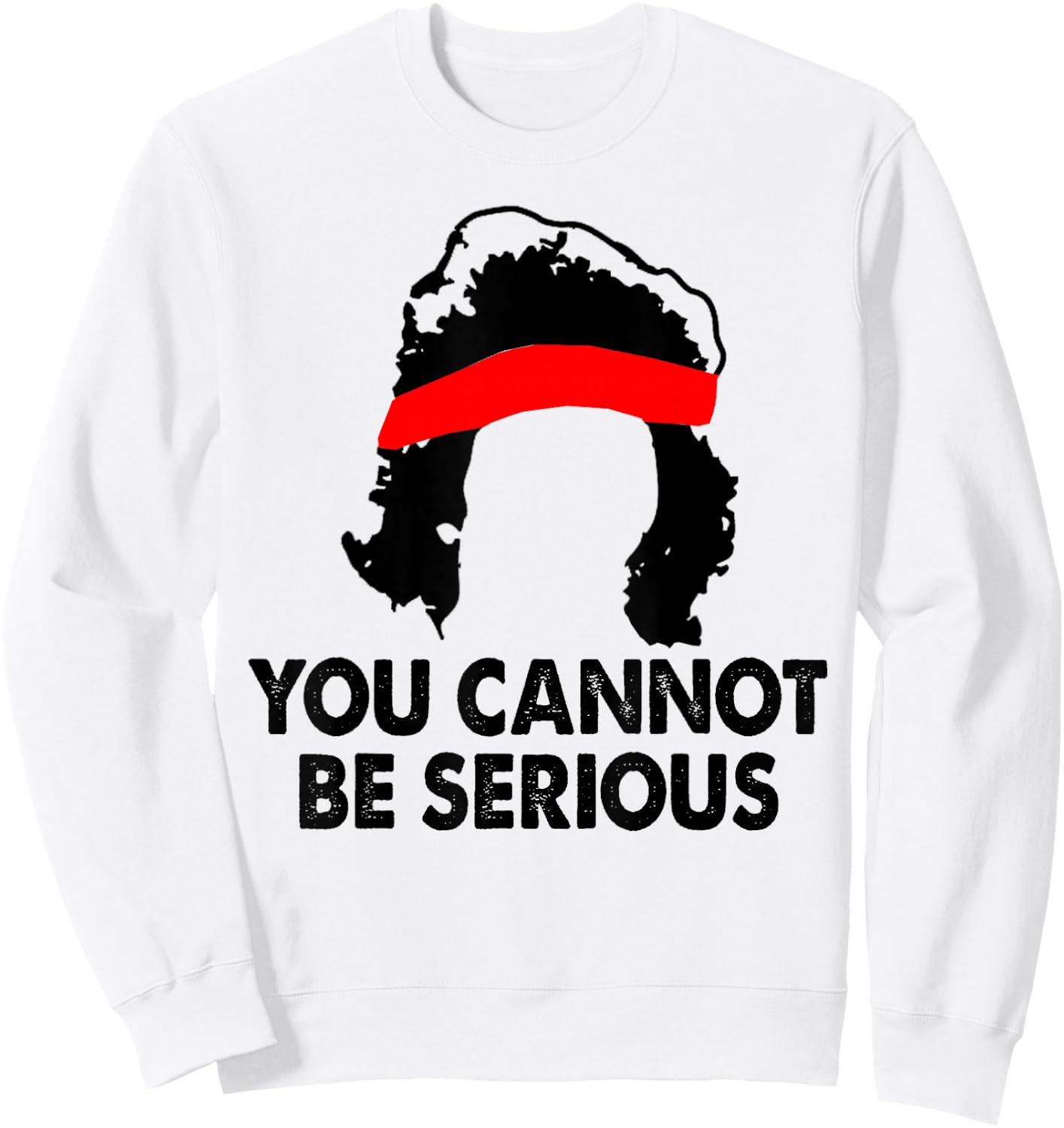 You Cannot Be Serious Tennis Player Humor Sweatshirt - Sweatshirt | White