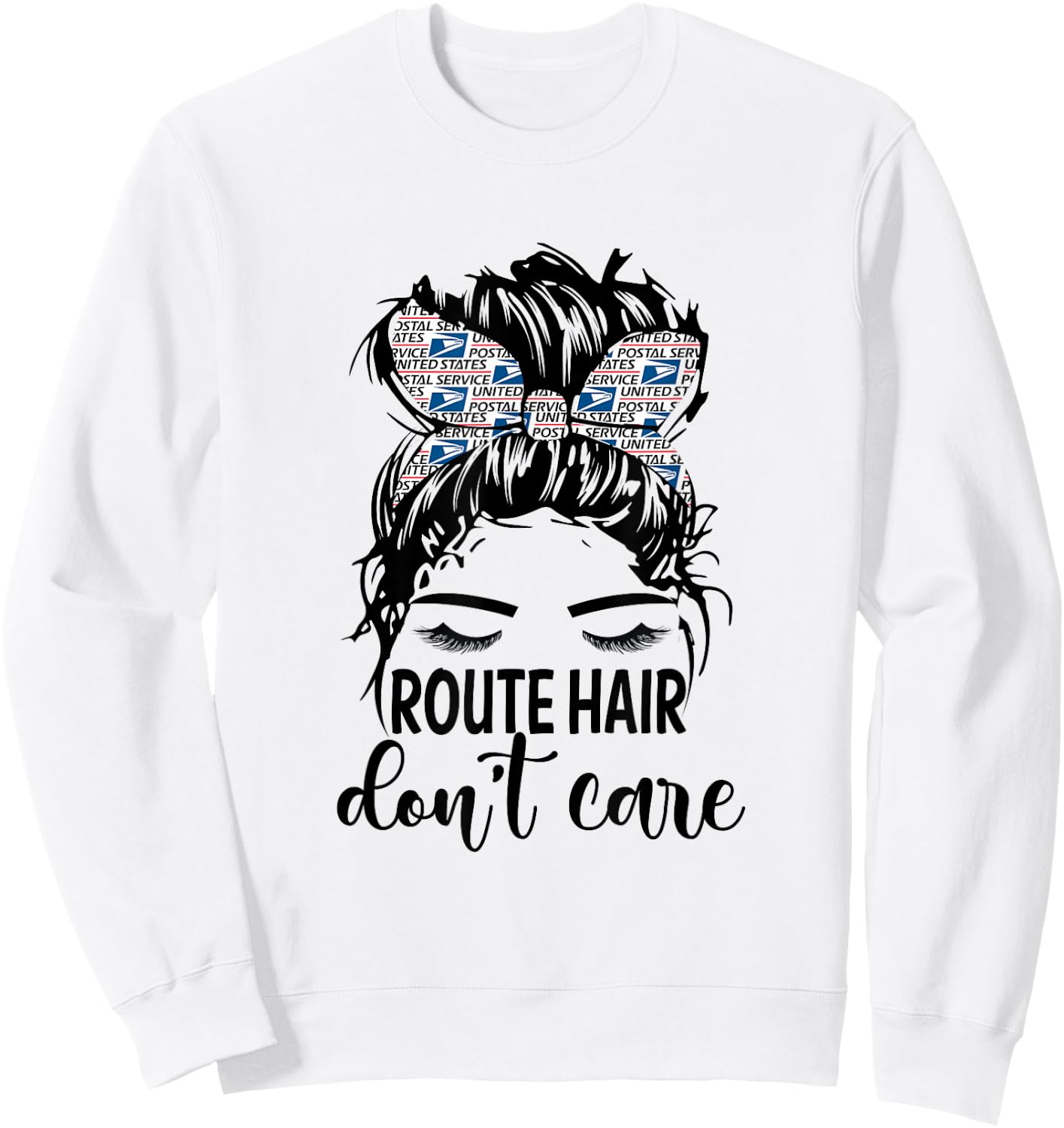 Route Hair Don't Care Mothers Day Mail Carrier Postal Worker Sweatshirt - Sweatshirt | White