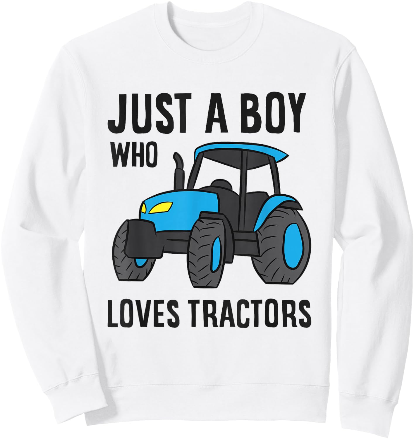 Just a Boy Who Loves Tractors Sweatshirt - Sweatshirt | White