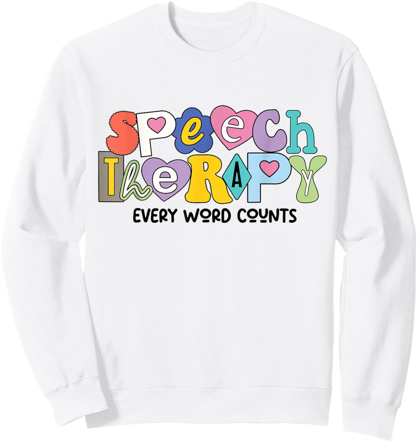 Speech Therapy Speech Language Pathologist SLP Women Girl Sweatshirt - Sweatshirt | White
