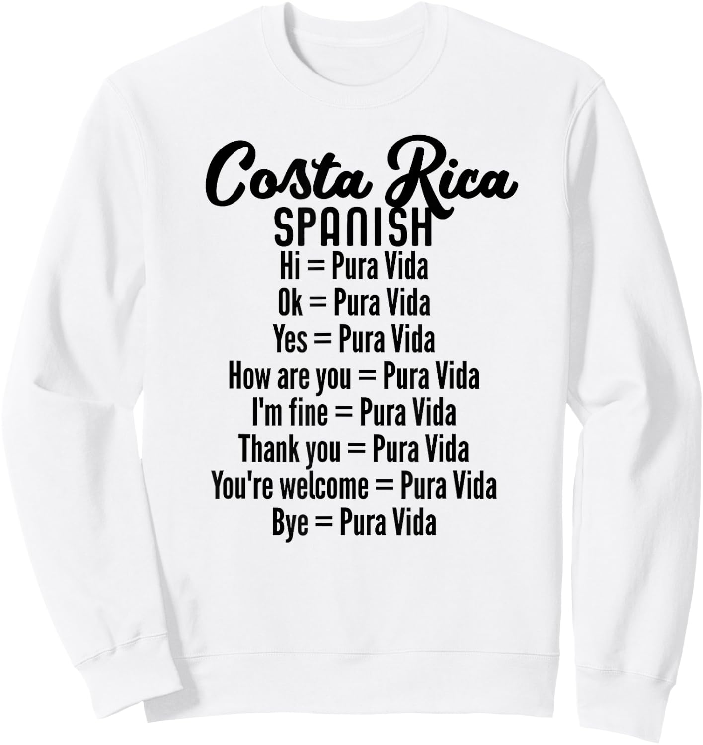 Costa Rica Spanish Pura Vida Sweatshirt - Sweatshirt | White