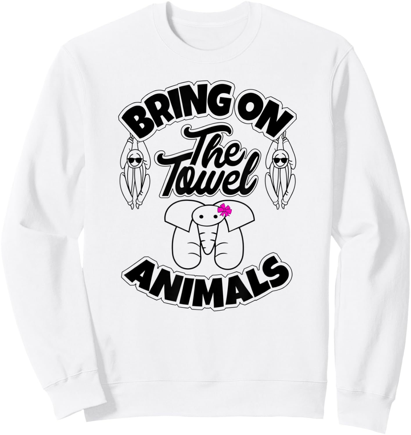 Towel Animal , Cruise Must Have, Trendy, Bold, & Fun Sweatshirt - Sweatshirt | White