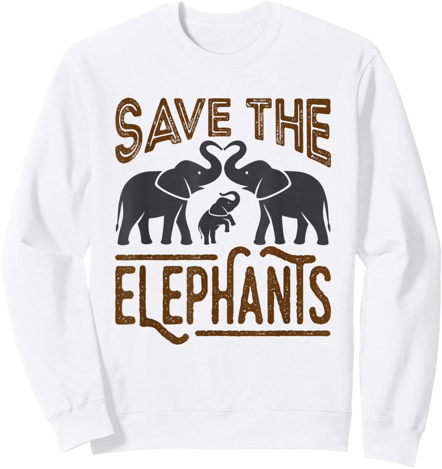 Save The Elephants Protect Wildlife Endangered Awareness Sweatshirt - Sweatshirt | White