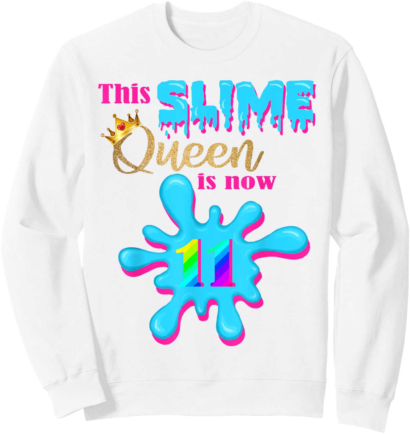 11 Yrs Old Birthday 11th Bday 2009 This Slime Queen is 11 Sweatshirt - Sweatshirt | White