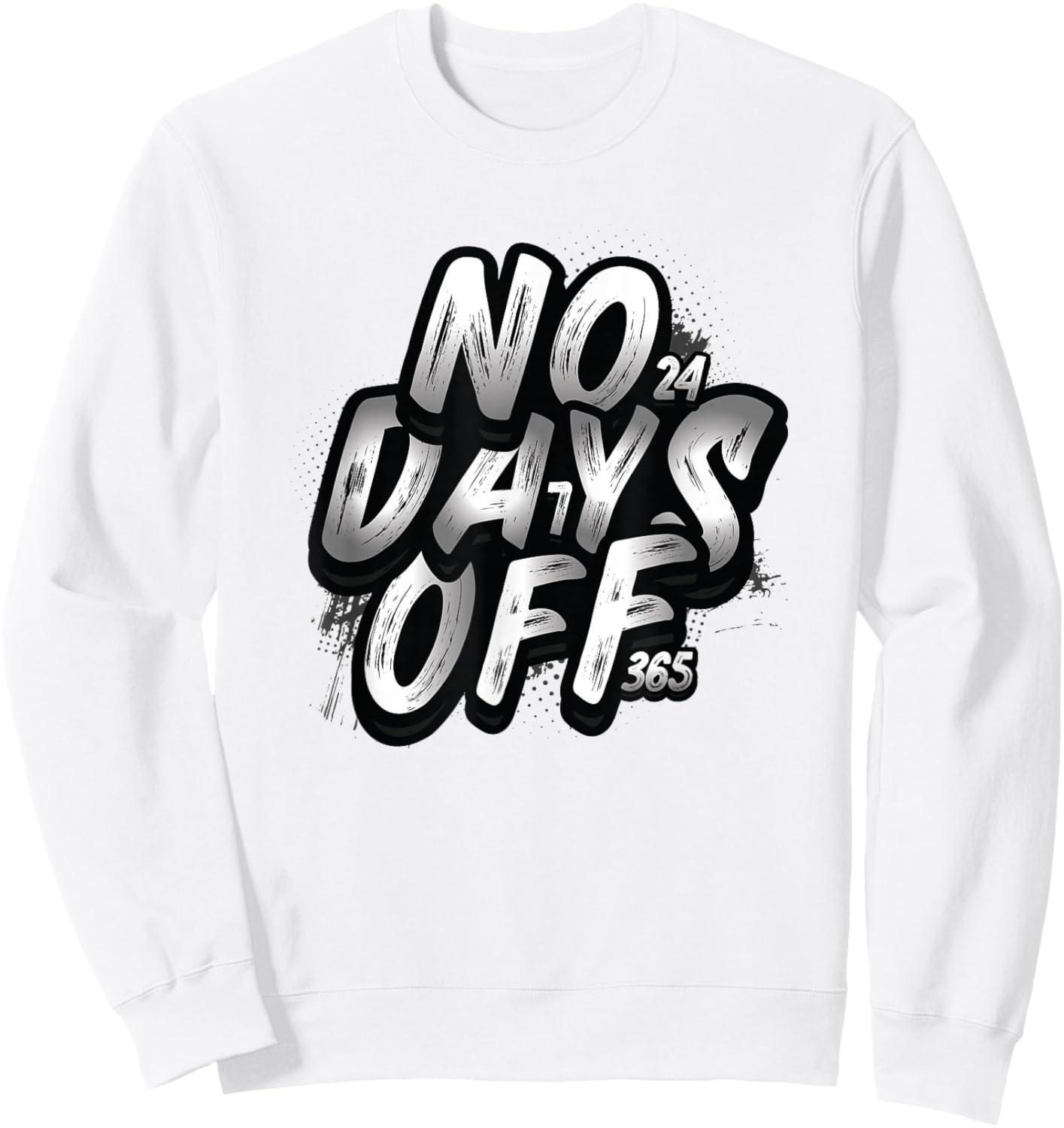 No Days Off Gym Motivation Fitness Workout Sweatshirt - Sweatshirt | White