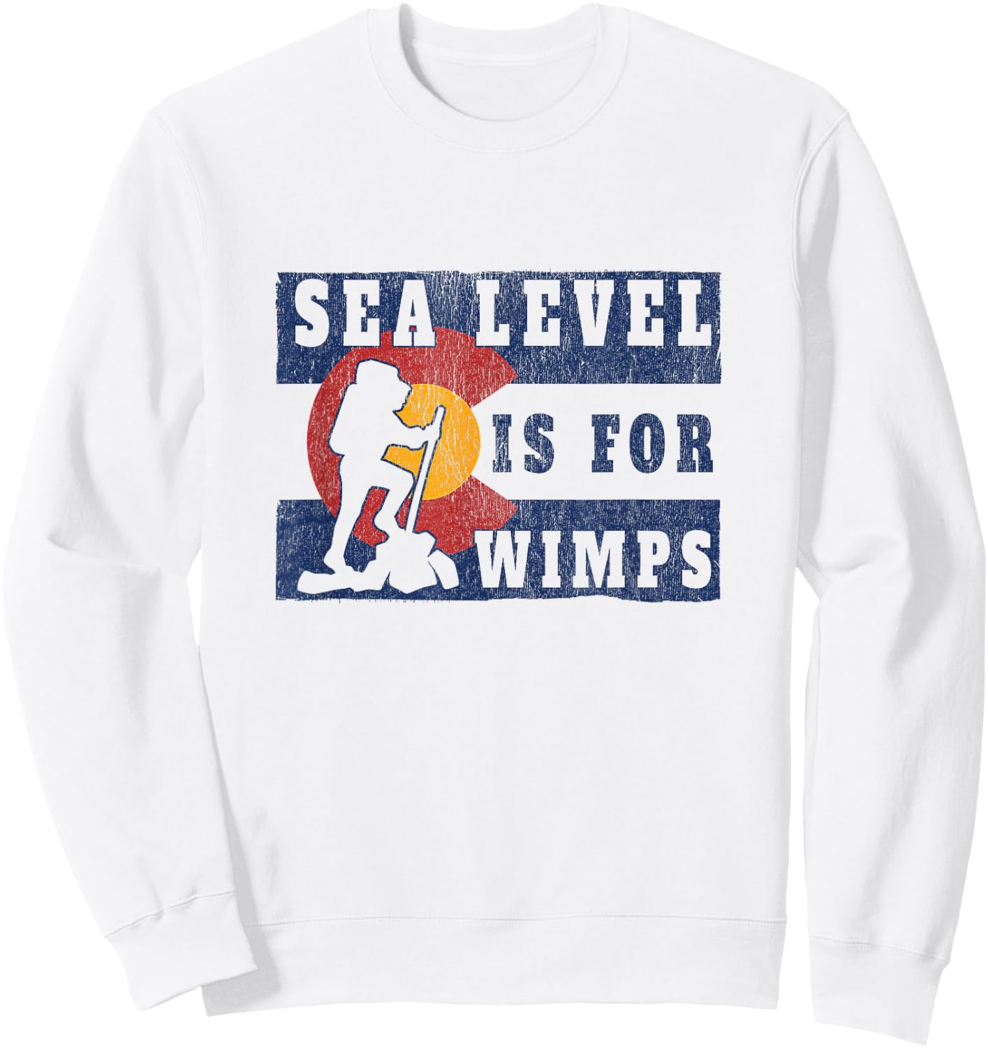 Colorado Flag - Hiking - Backpacking - Funny Colorado Hiking Sweatshirt - Sweatshirt | White