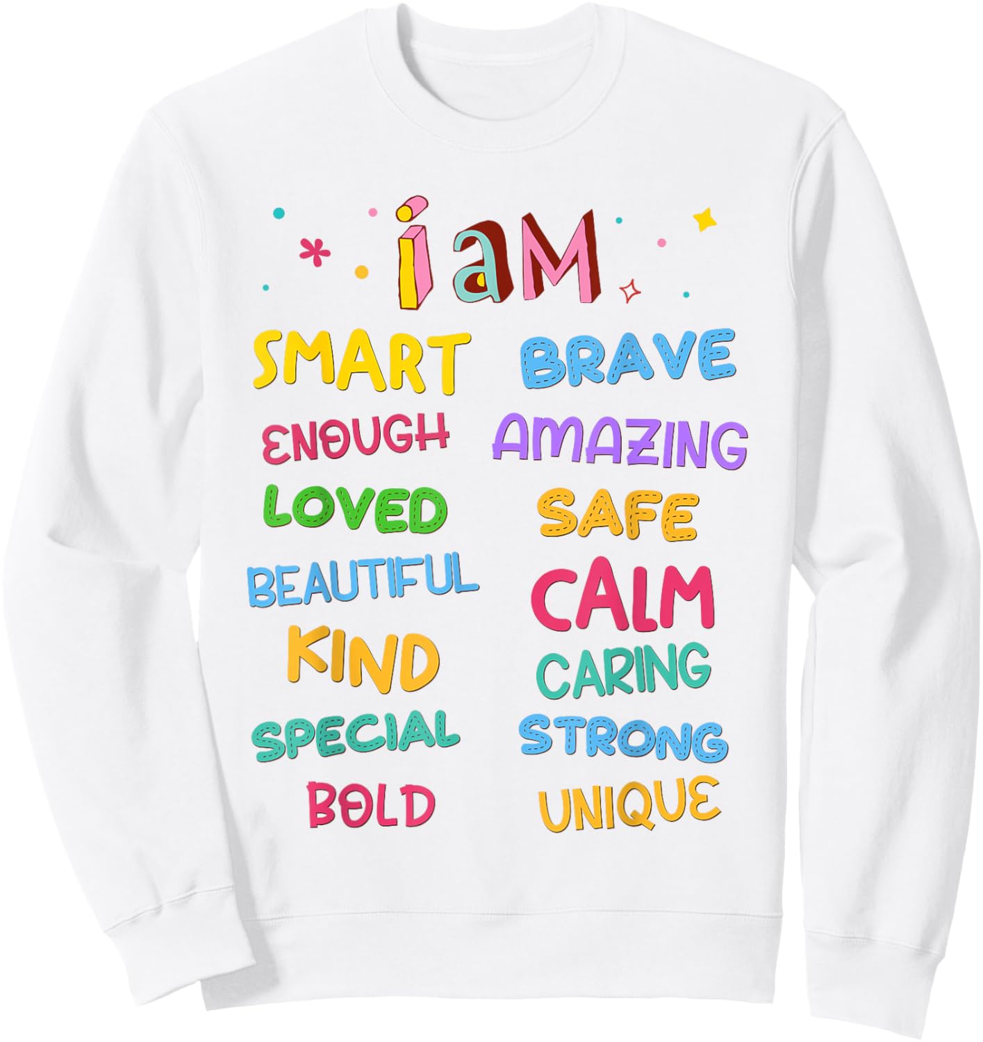 I Am Daily Affirmation Colorful Christian Kids Toddler Girls Sweatshirt - Sweatshirt | White
