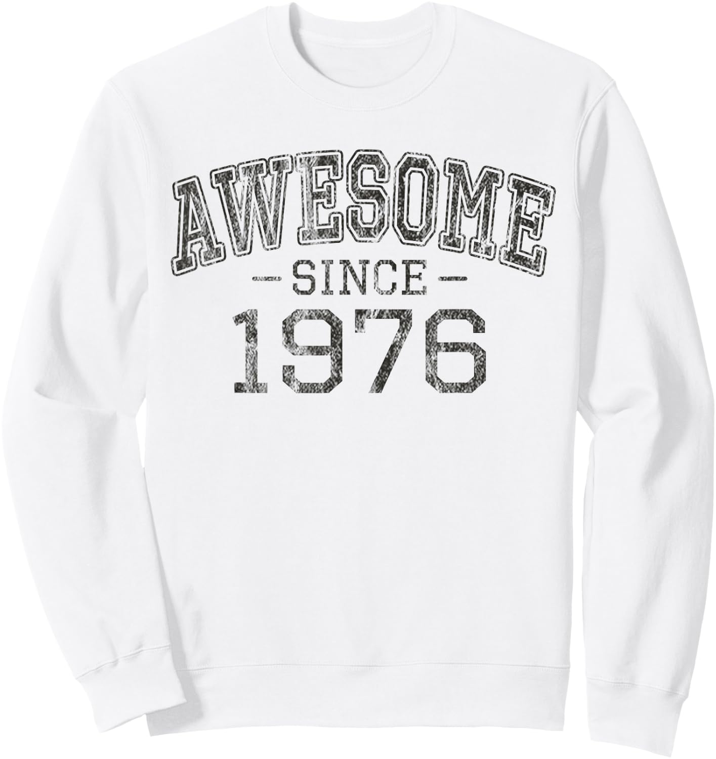 Awesome Since 1976 Vintage Style Born in 1976 Birthday Gift Sweatshirt - Sweatshirt | White