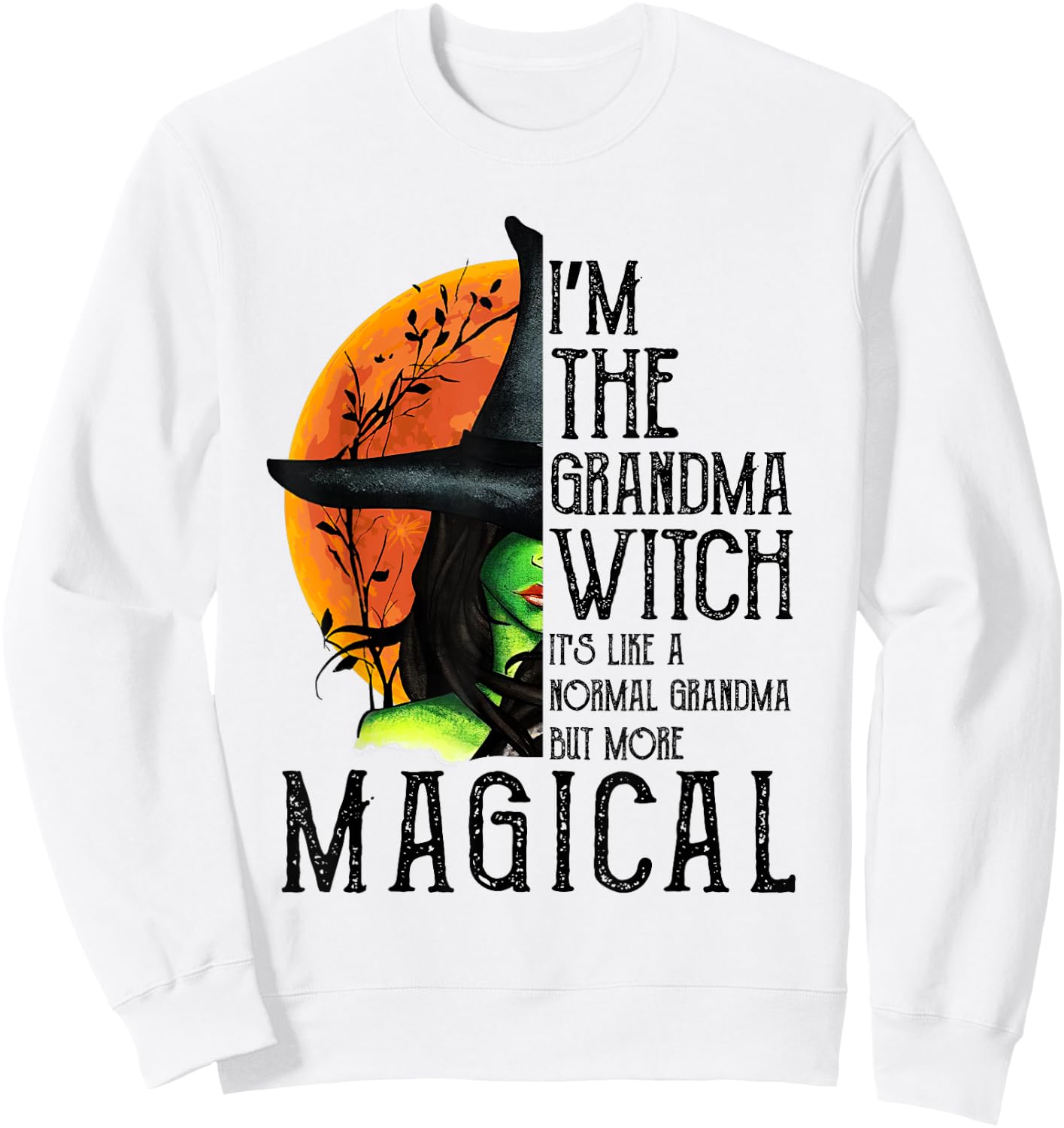 I'm The Grandma Witch Magical Gifts Halloween Costume Sweatshirt - Sweatshirt | White