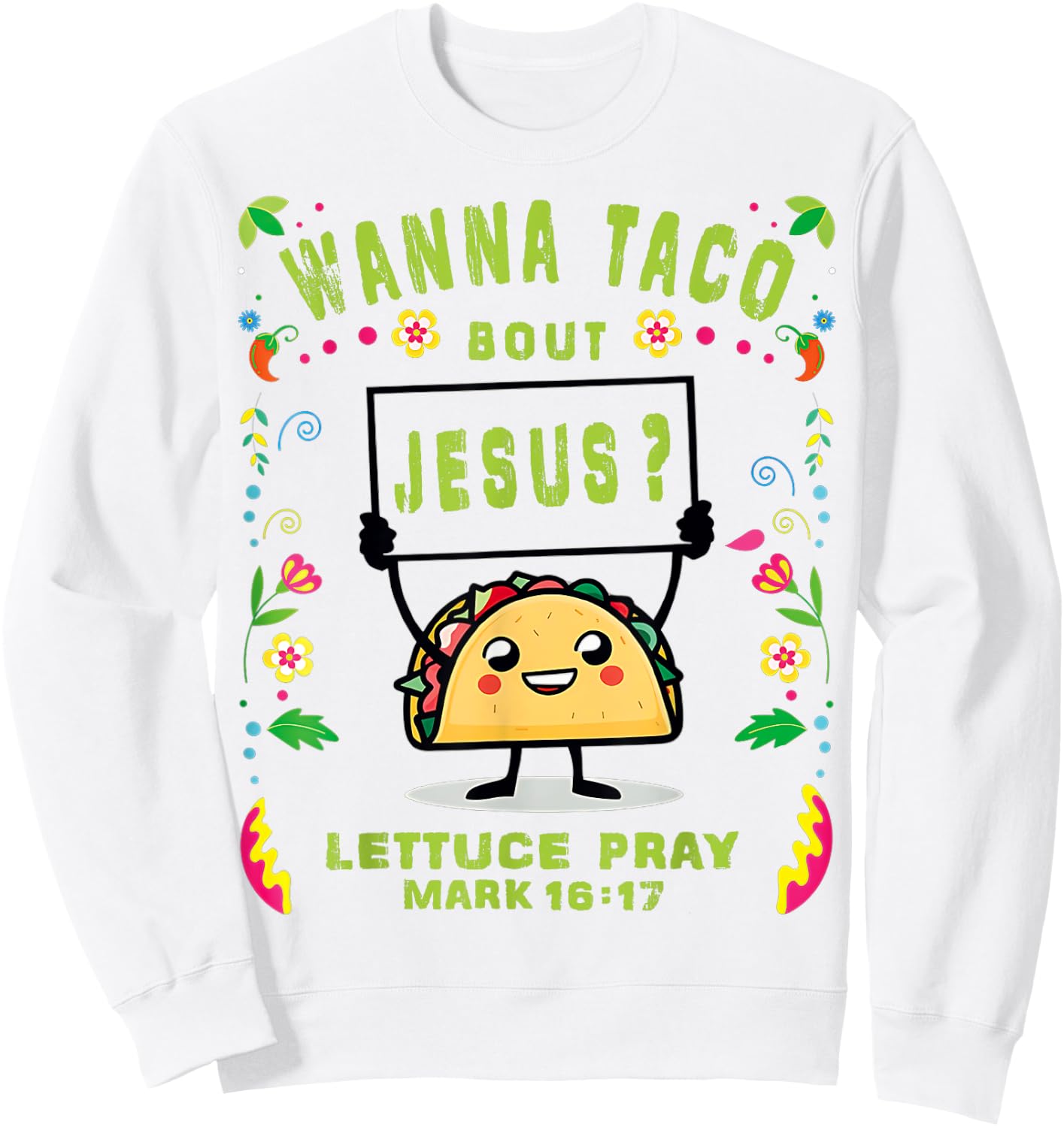 Let's Taco Bout Jesus Cinco De Mayo Women Men Taco De Mayo Sweatshirt - Sweatshirt | White