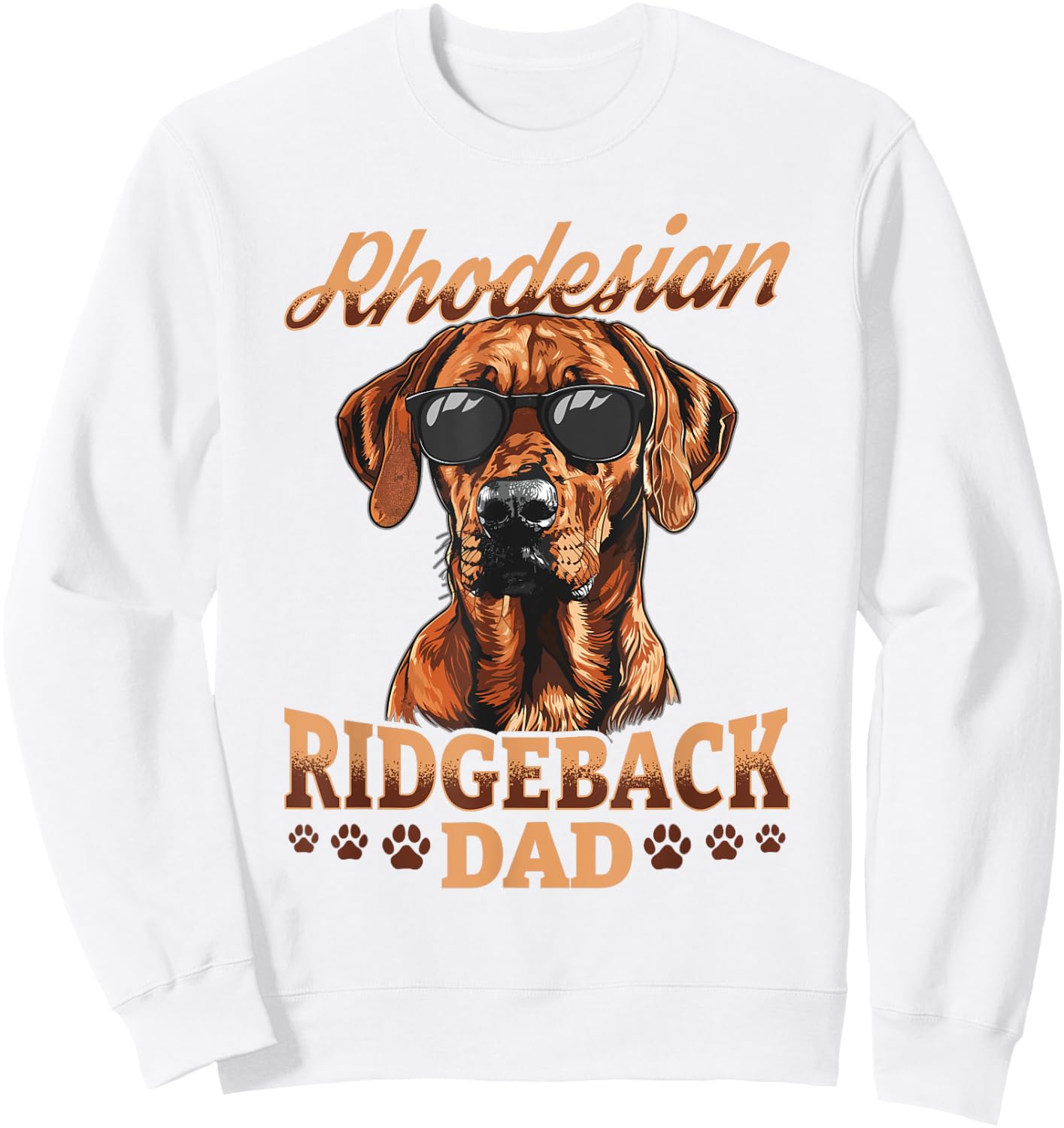 Rhodesian Ridgeback Dog Breed Rhodesian Ridgeback Dad Sweatshirt - Sweatshirt | White