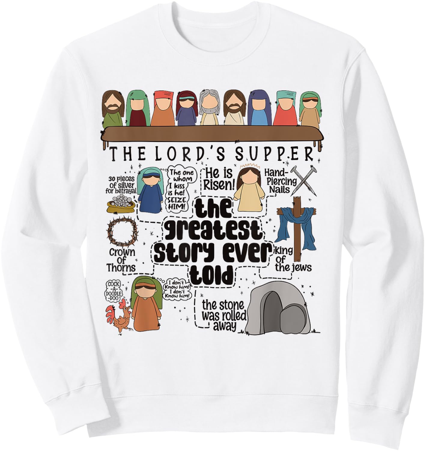The Lord Supper Jesus Christ Greatest Christian Ever Told Sweatshirt - Sweatshirt | White