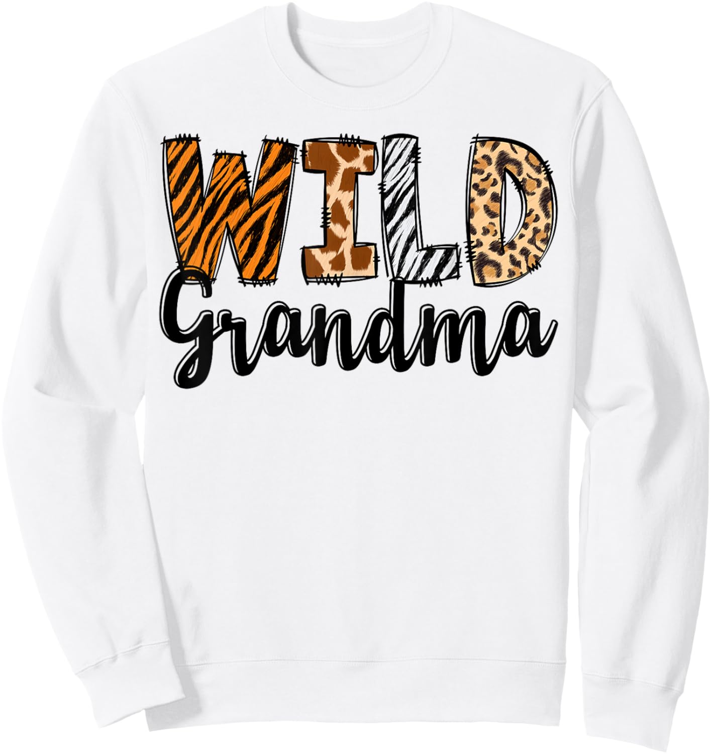 Wild Grandma Zoo Born Two Be Wild B-day Safari Jungle Animal Sweatshirt - Sweatshirt | White