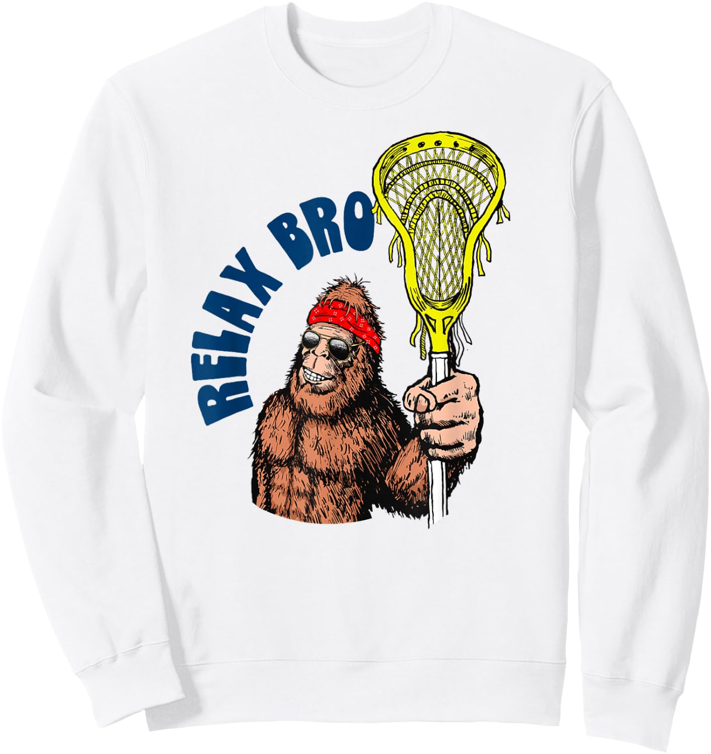 Relax Bro! Funny Sasquatch Lax Bigfoot Lacrosse Vintage 80s Sweatshirt - Sweatshirt | White