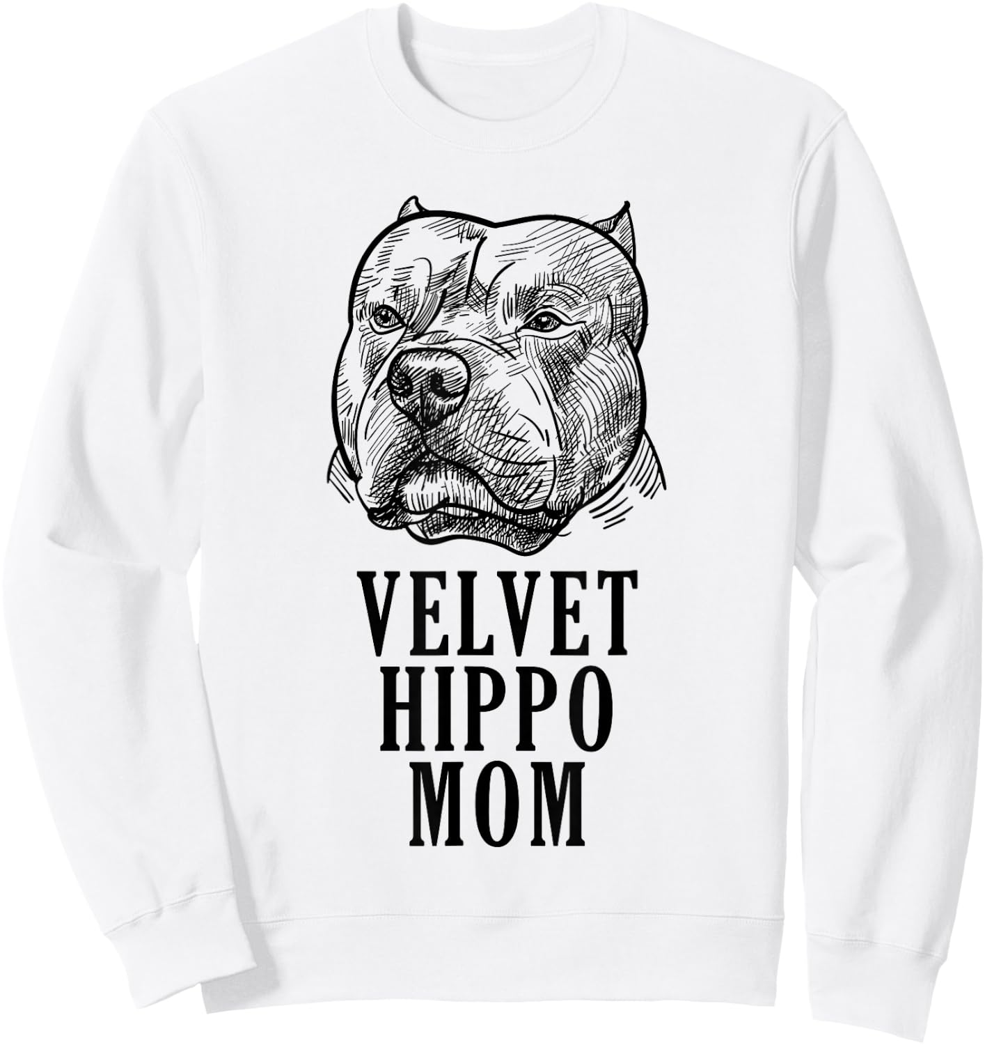 Velvet Hippo Mom Pitbull Dog Owner American Bully Pitbull Sweatshirt - Sweatshirt | White