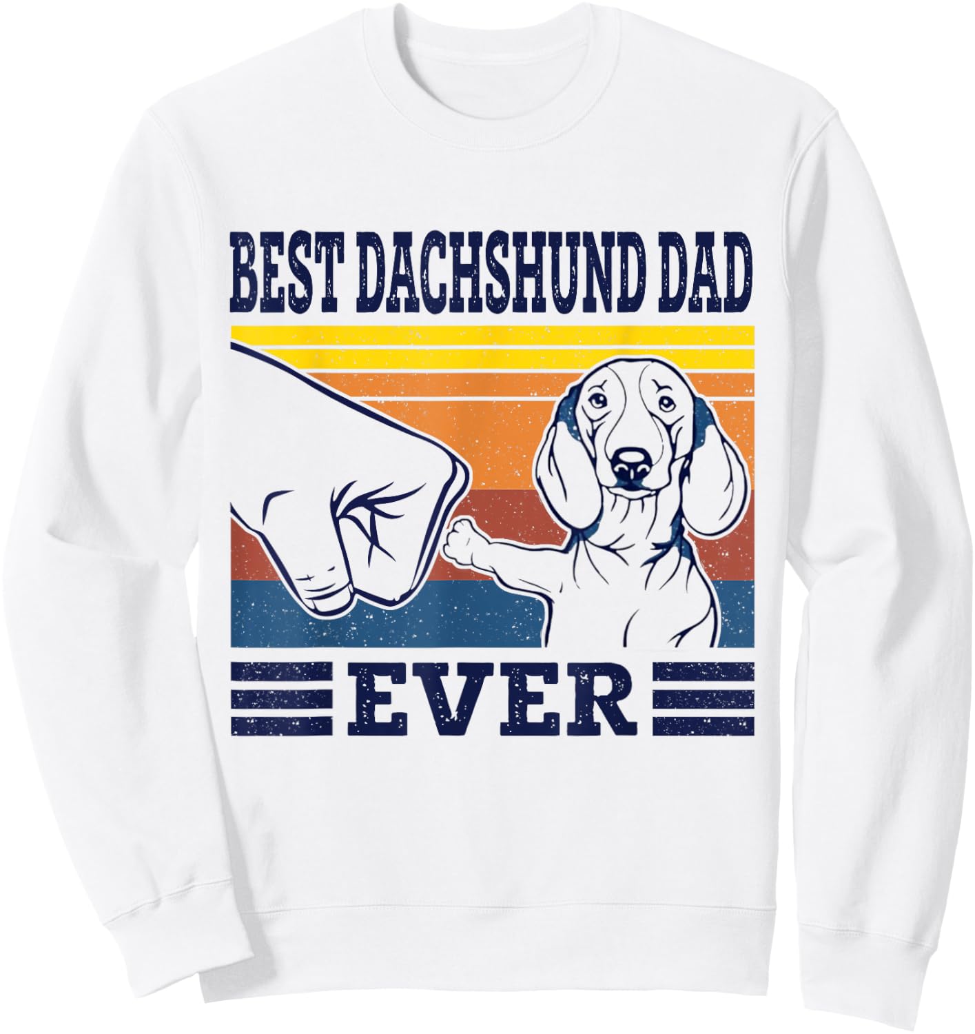 Best Dachshund Dad Ever Dog Vintage Animal Lovers Gifts Sweatshirt - Sweatshirt | White