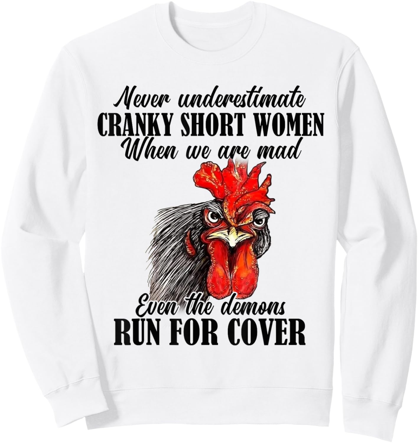 Never Underestimate Cranky Short Women When We Are Mad Sweatshirt - Sweatshirt | White