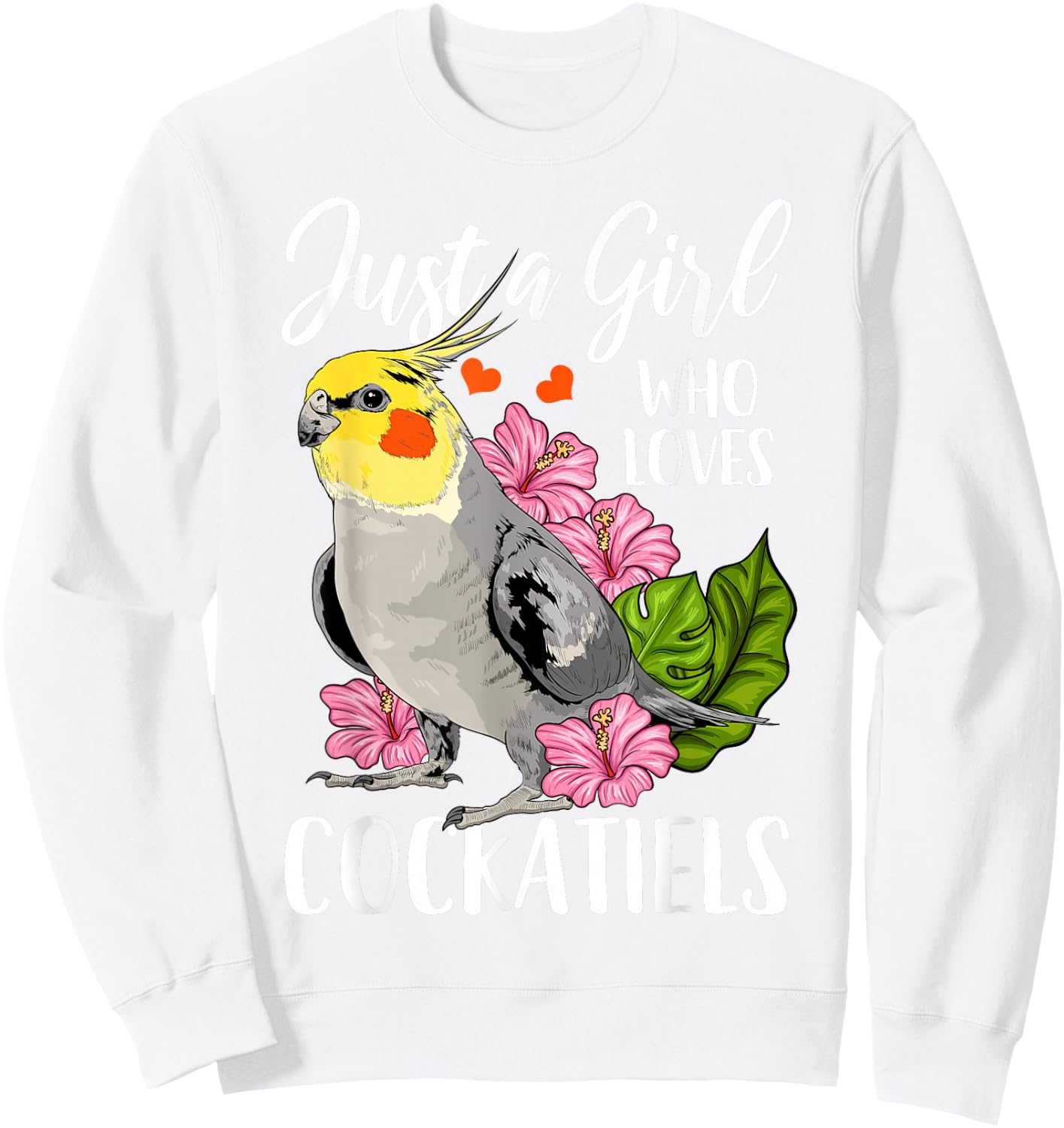 Cockatiel Just a Girl Who Loves Cockatiels Sweatshirt - Sweatshirt | White