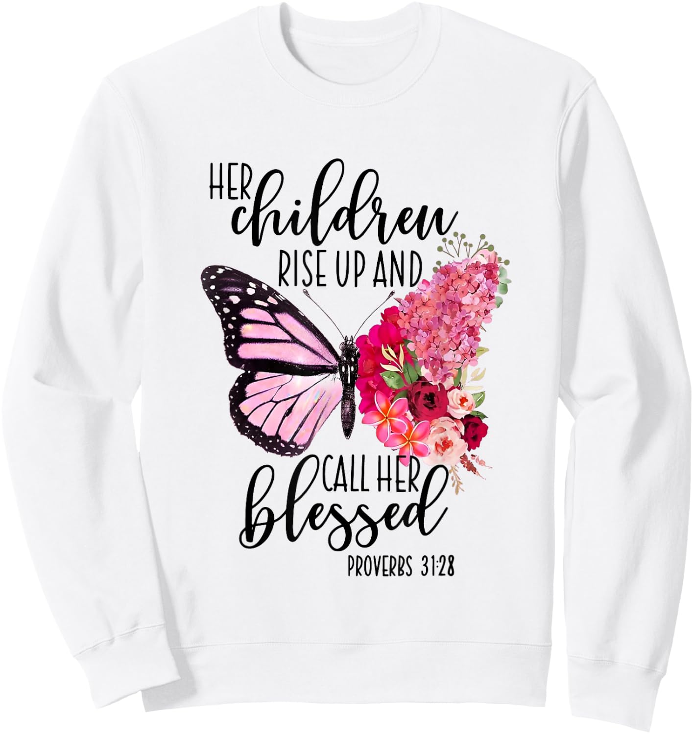 Butterfly Her Children Rise Up And Call Her Blessed Sweatshirt - Sweatshirt | White