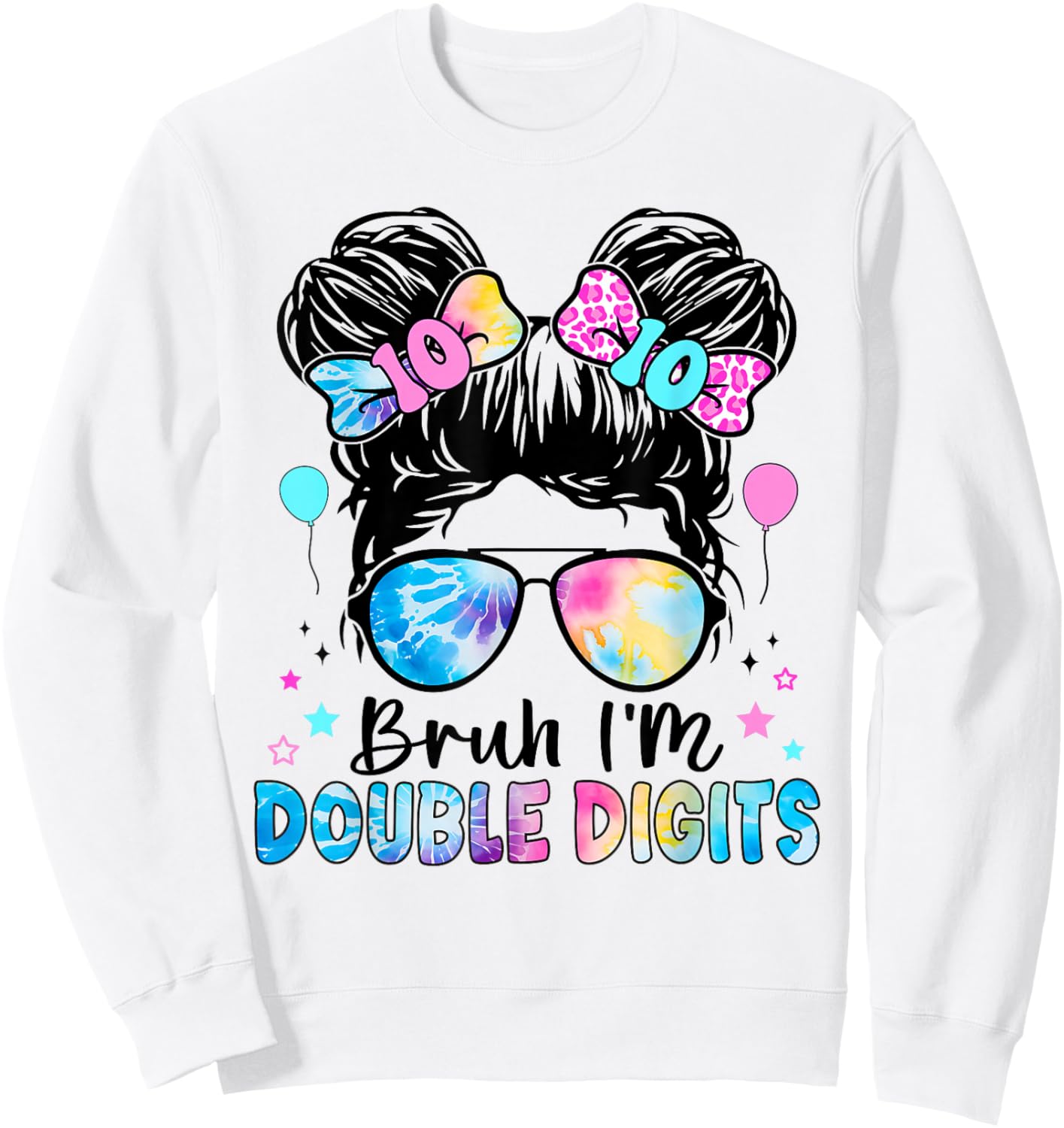 Bruh I'm Double Digits 10th Birthday 10 Year Old For Girl Sweatshirt - Sweatshirt | White