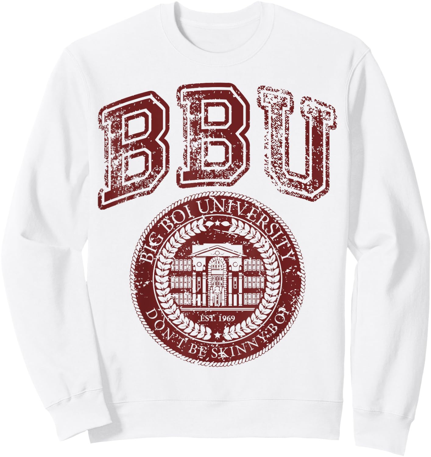 Don't Be a Skinny Boy Big Boi University College Sports Gym Sweatshirt - Sweatshirt | White