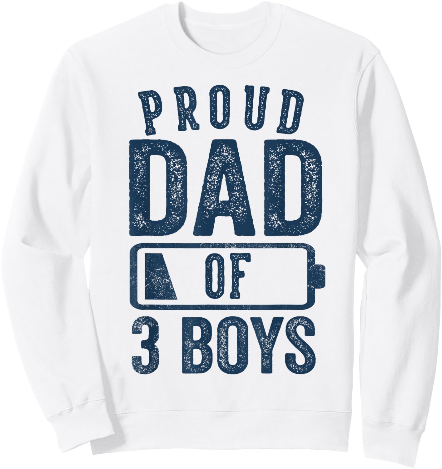 Proud Dad of 3 Boys Gifts Daddy of Three Sons Sweatshirt - Sweatshirt | White