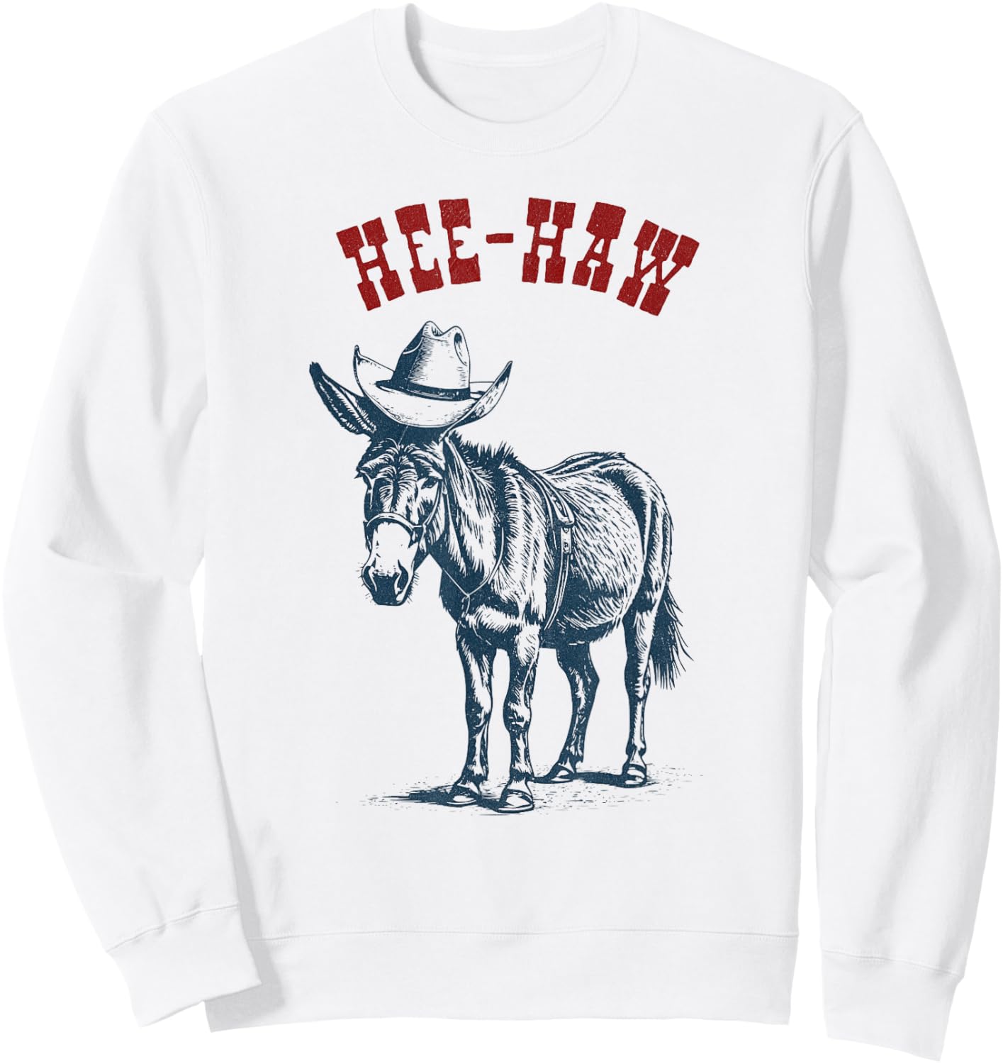 Cowboy Donkey Hee-Haw, Ready for Rodeo Sweatshirt - Sweatshirt | White