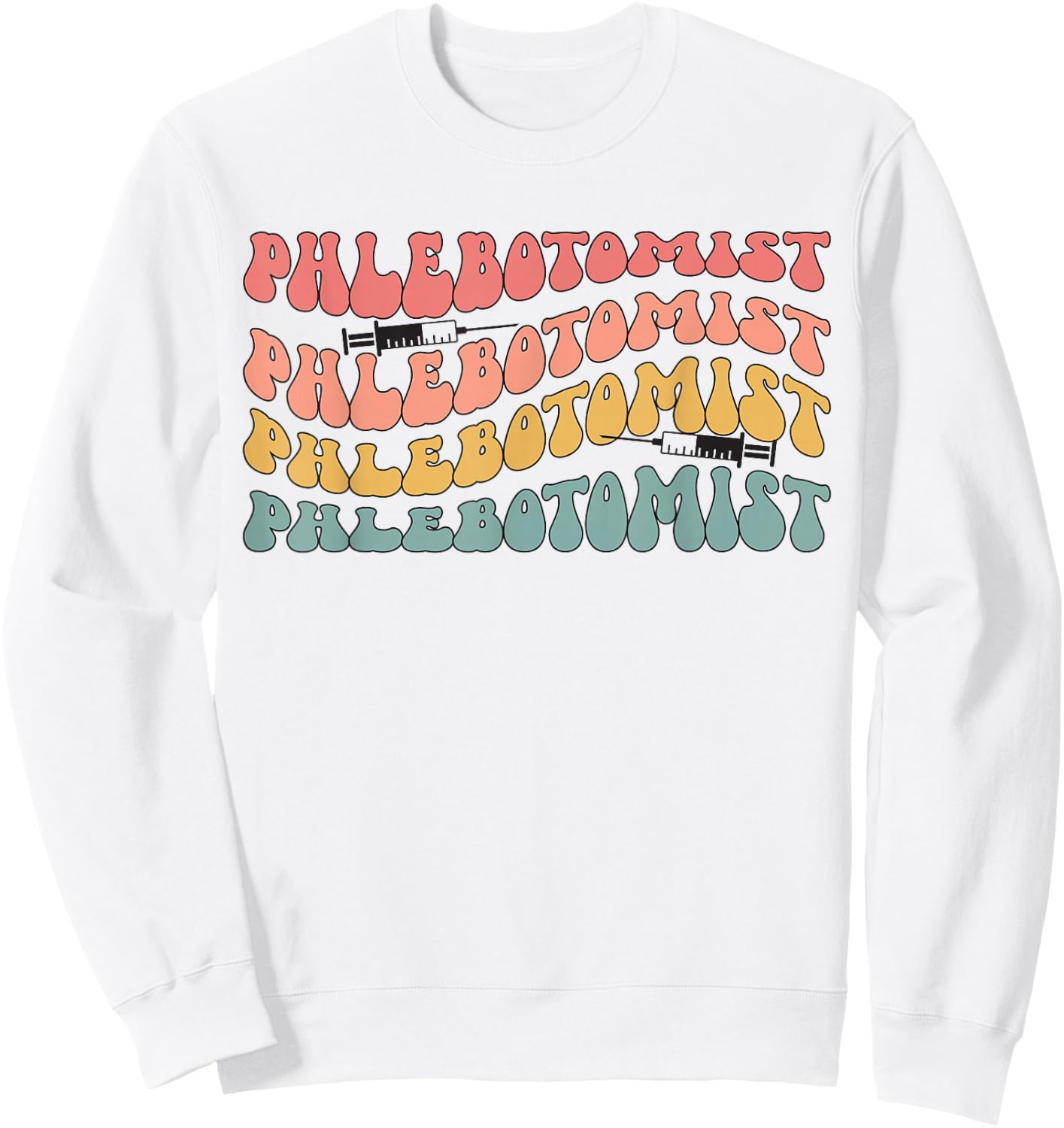 Phlebotomist Groovy Phlebotomy Phlebotomist Sweatshirt - Sweatshirt | White
