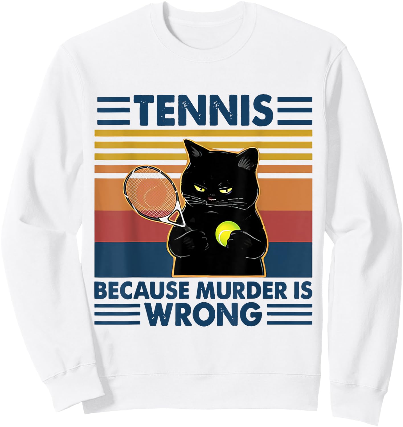 Tennis Because Murder Is Wrong TENNIS Sweatshirt - Sweatshirt | White