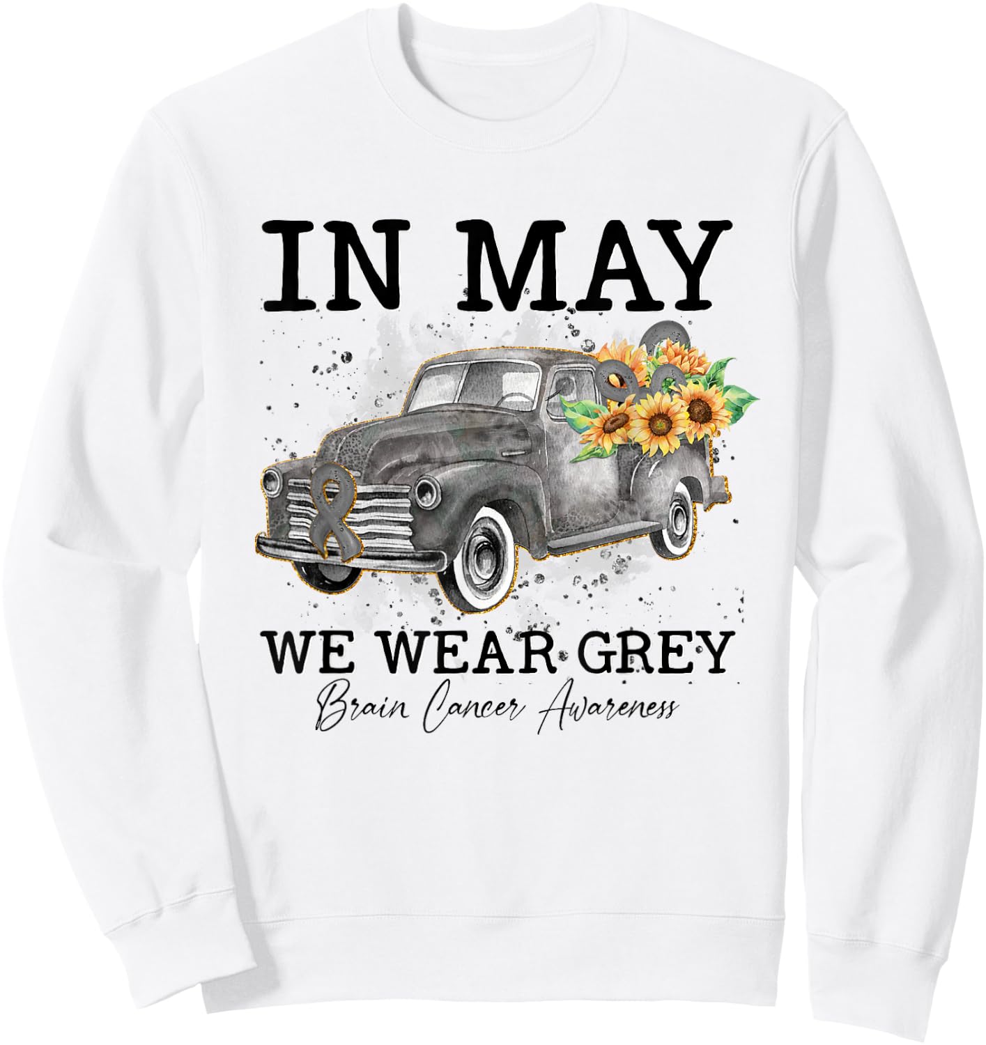 In May We Wear Gray Floral Truck Brain Cancer Awareness Sweatshirt - Sweatshirt | White