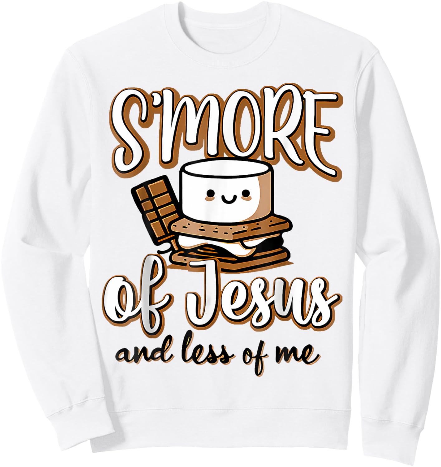 Smore Of Jesus Less Of Me Christian Camper Camping Lover Sweatshirt - Sweatshirt | White