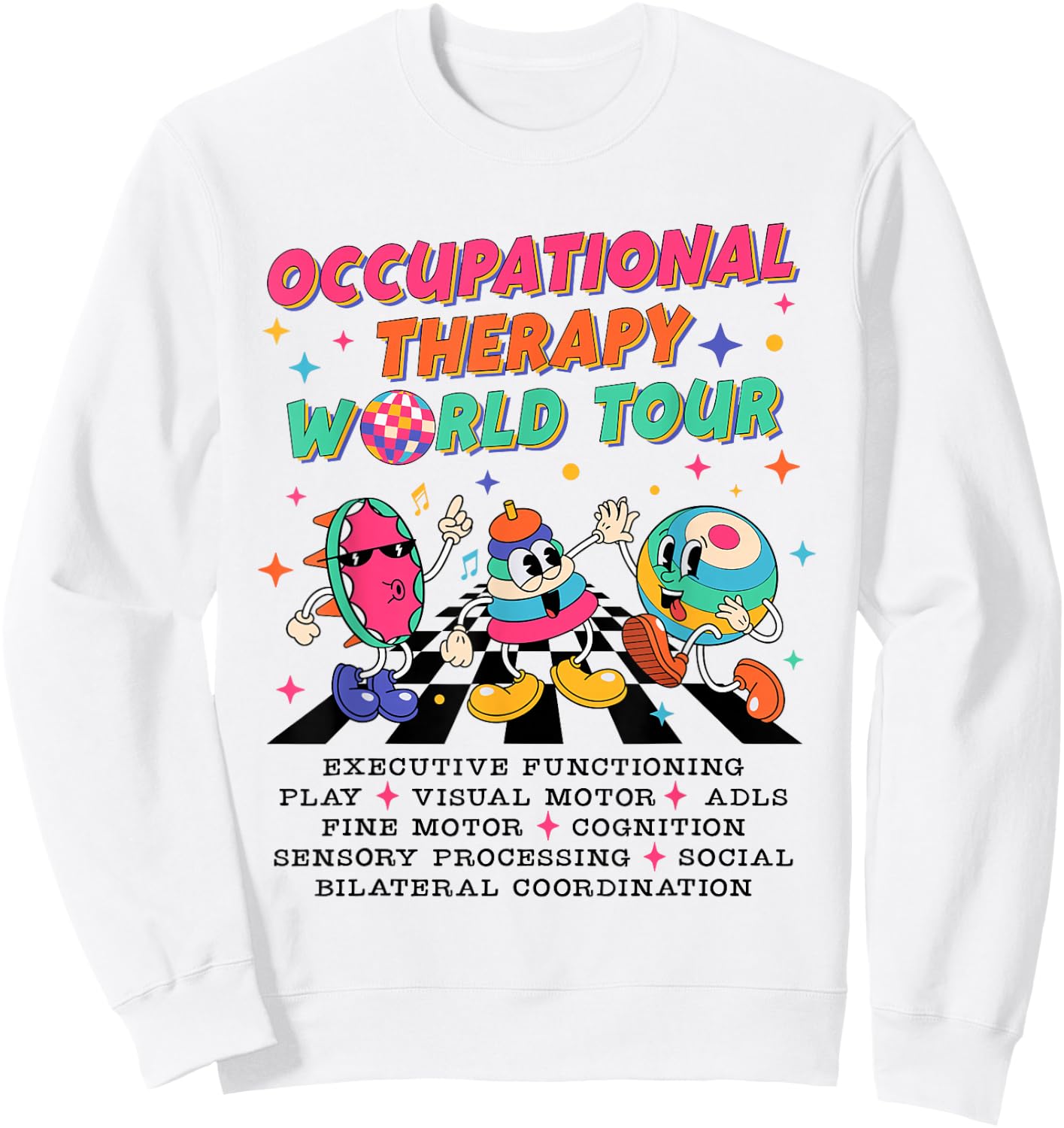 Occupational Therapy OT World Tour Sped Teacher Women Men Sweatshirt - Sweatshirt | White